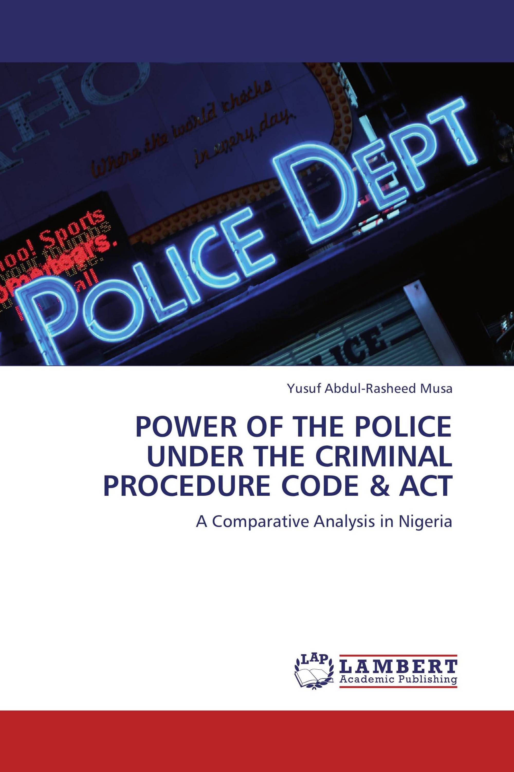 POWER OF THE POLICE UNDER THE CRIMINAL PROCEDURE CODE & ACT