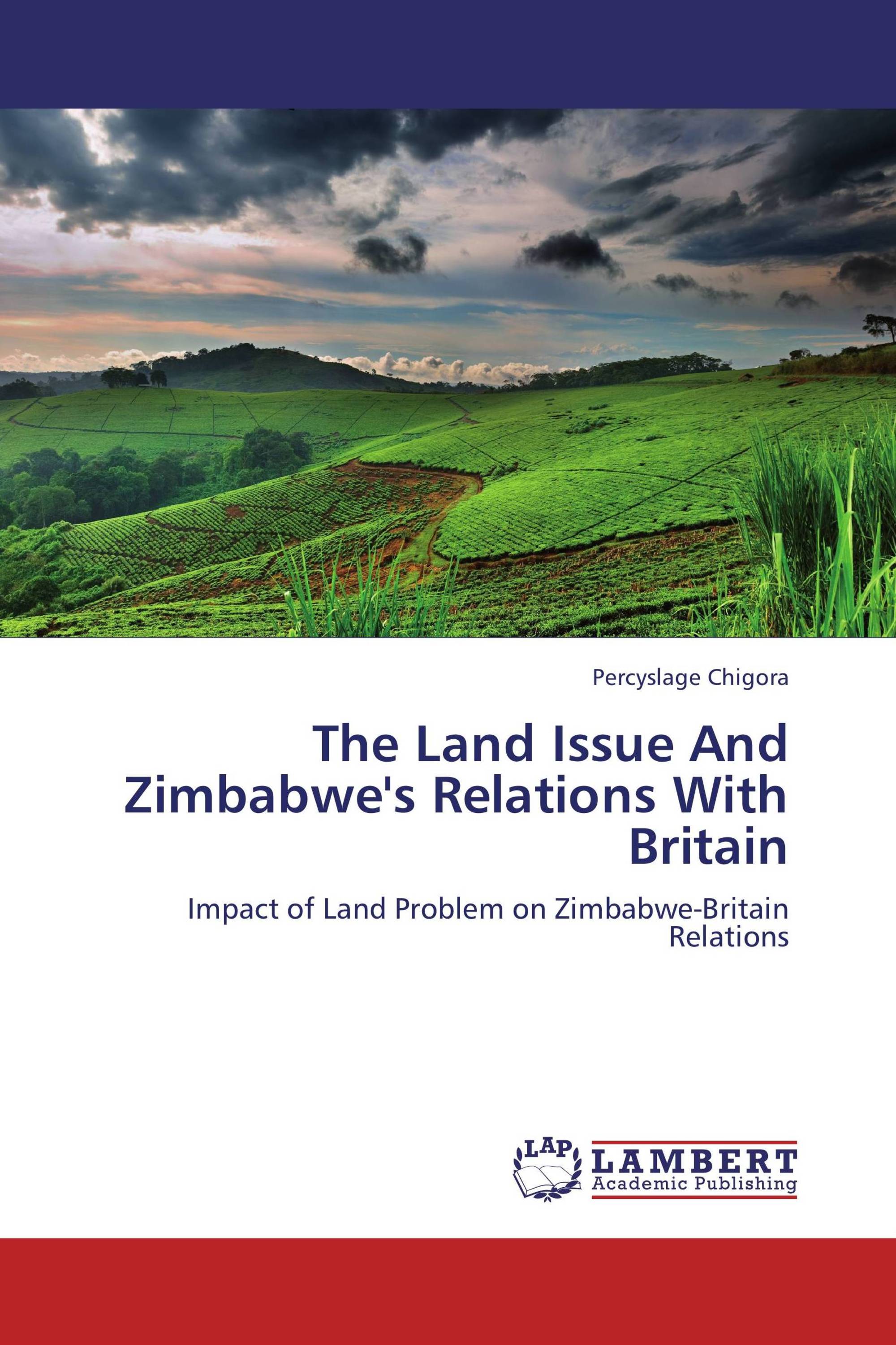 The Land Issue And Zimbabwe's Relations With Britain