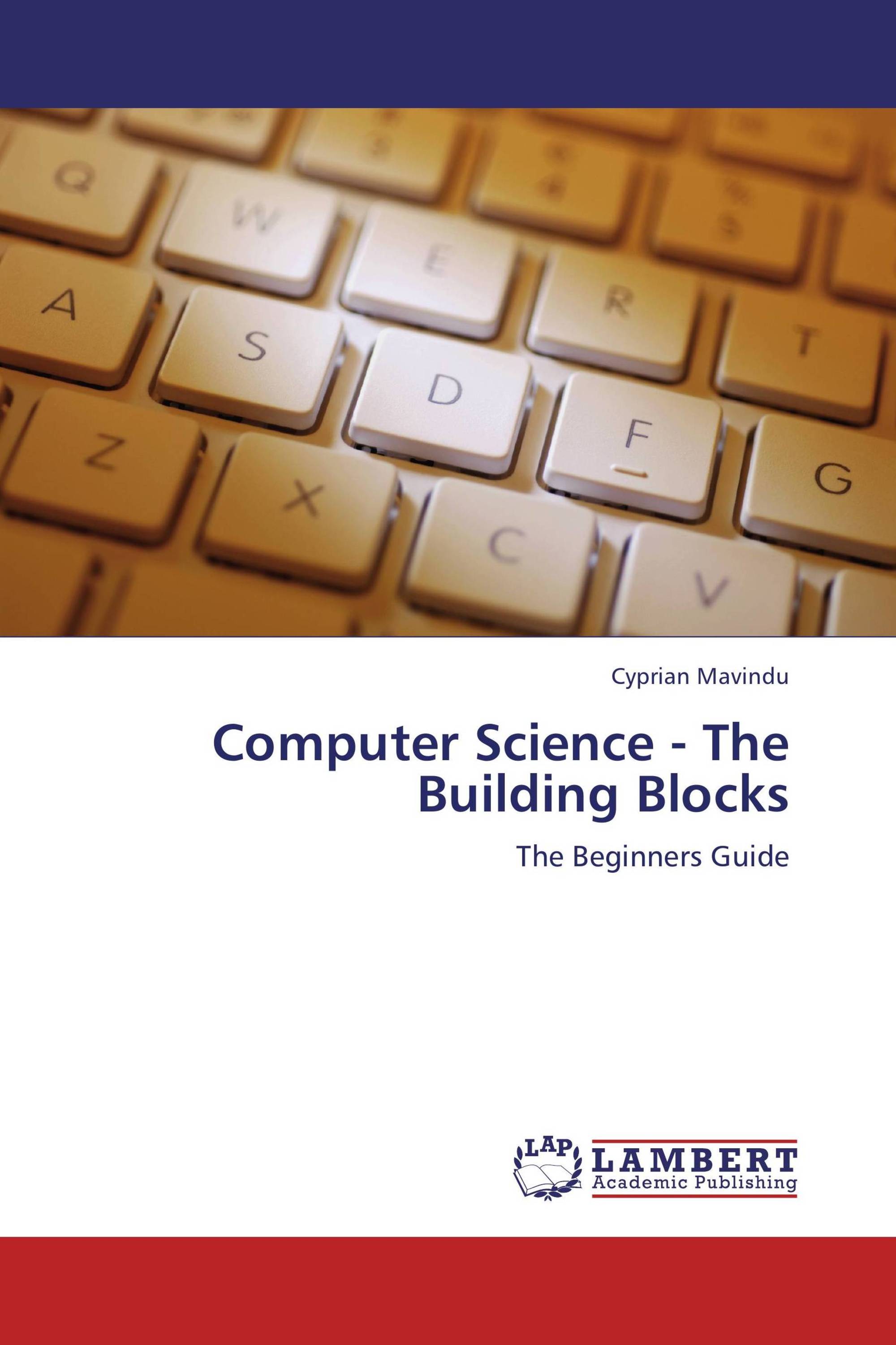 Computer Science - The Building Blocks