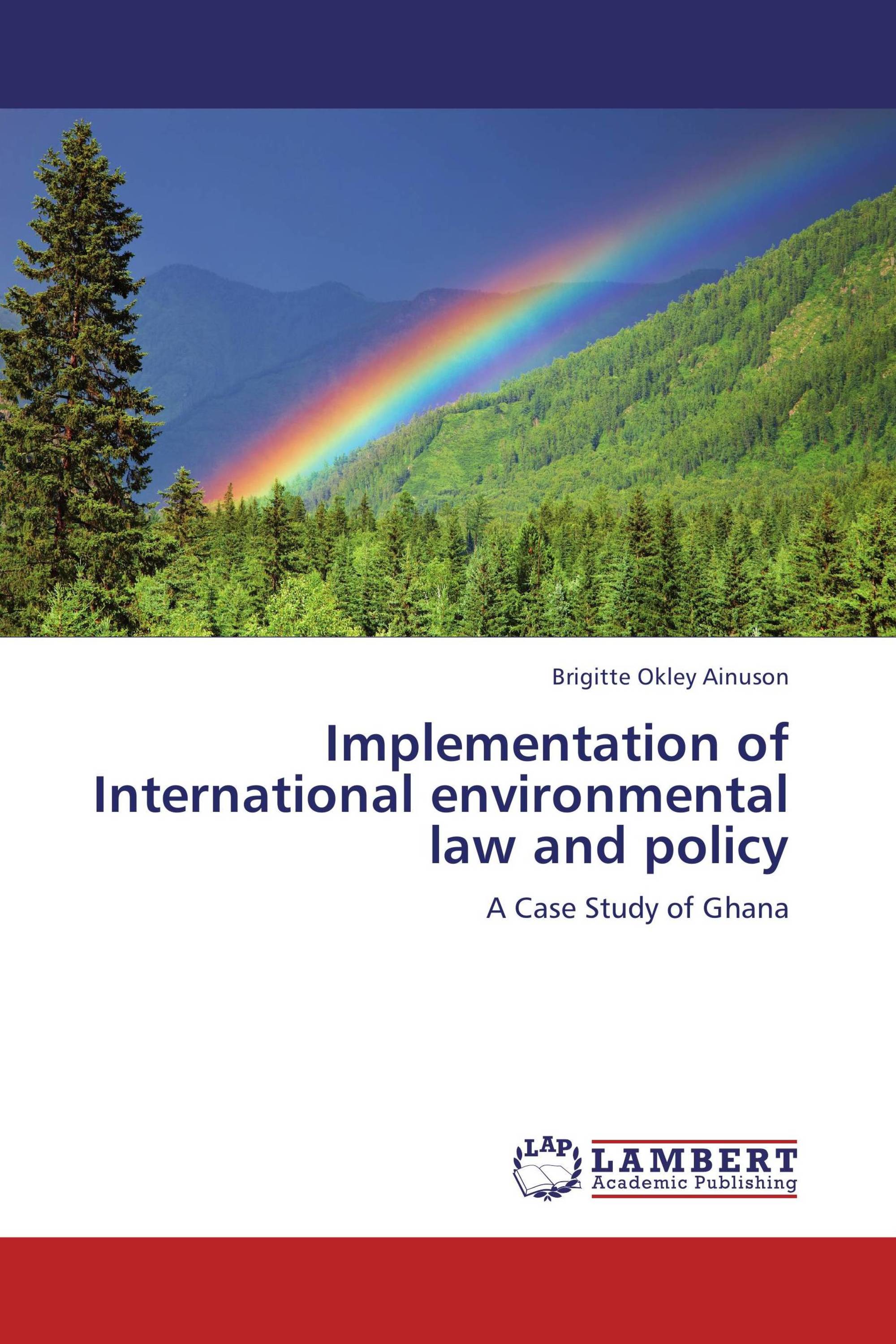 Implementation of International environmental law and policy