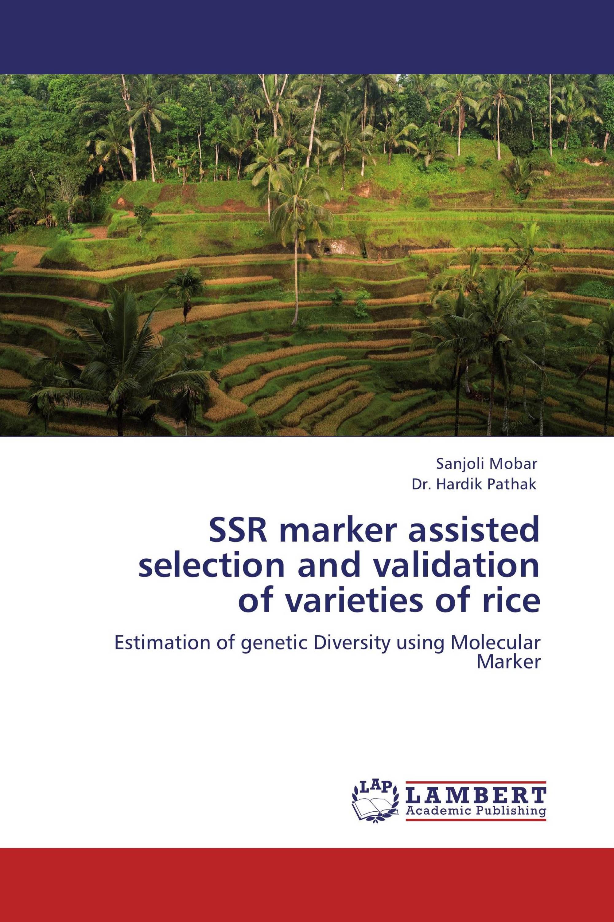 SSR marker assisted selection and validation of varieties of rice