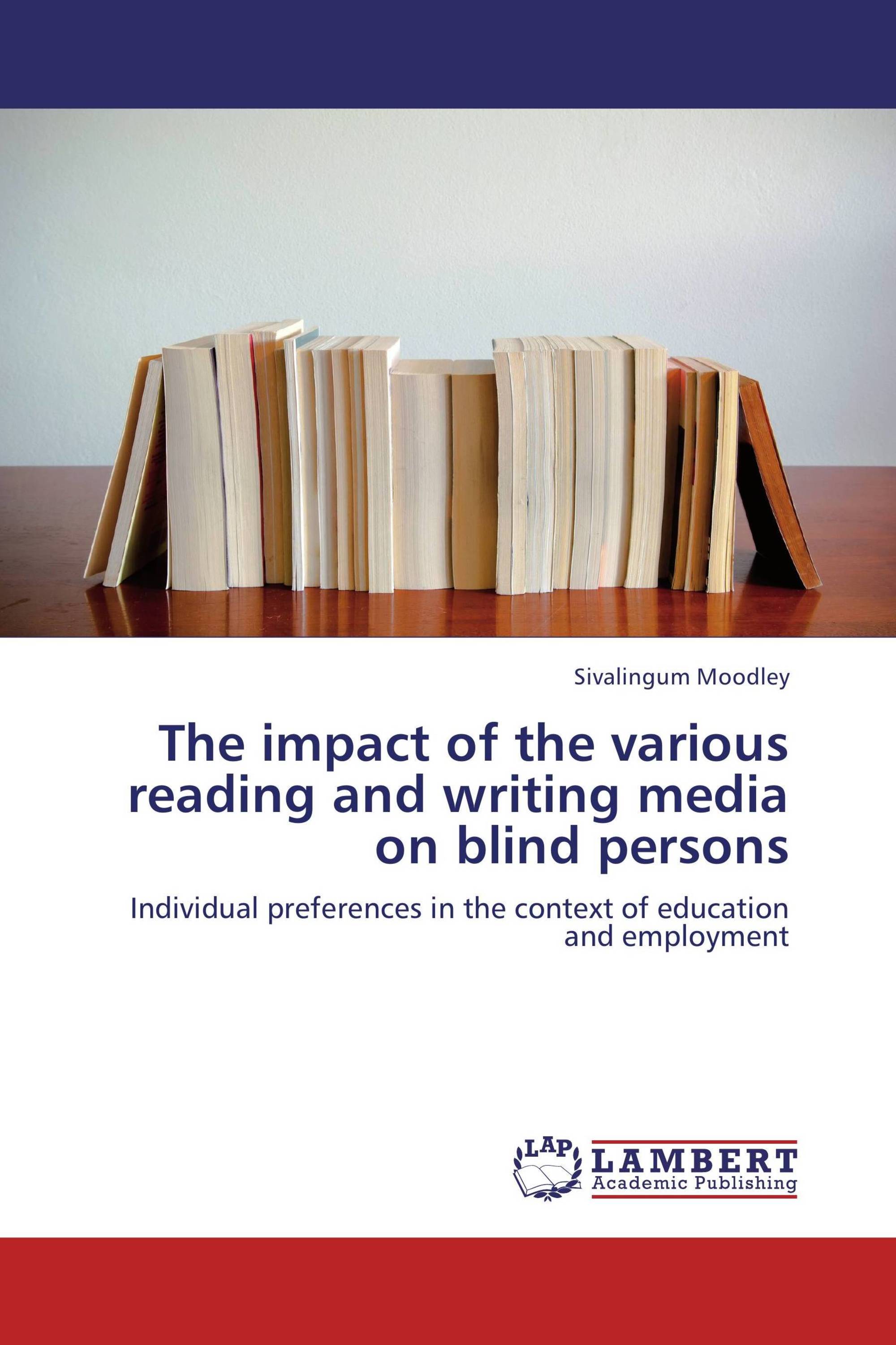 The impact of the various reading and writing media on blind persons