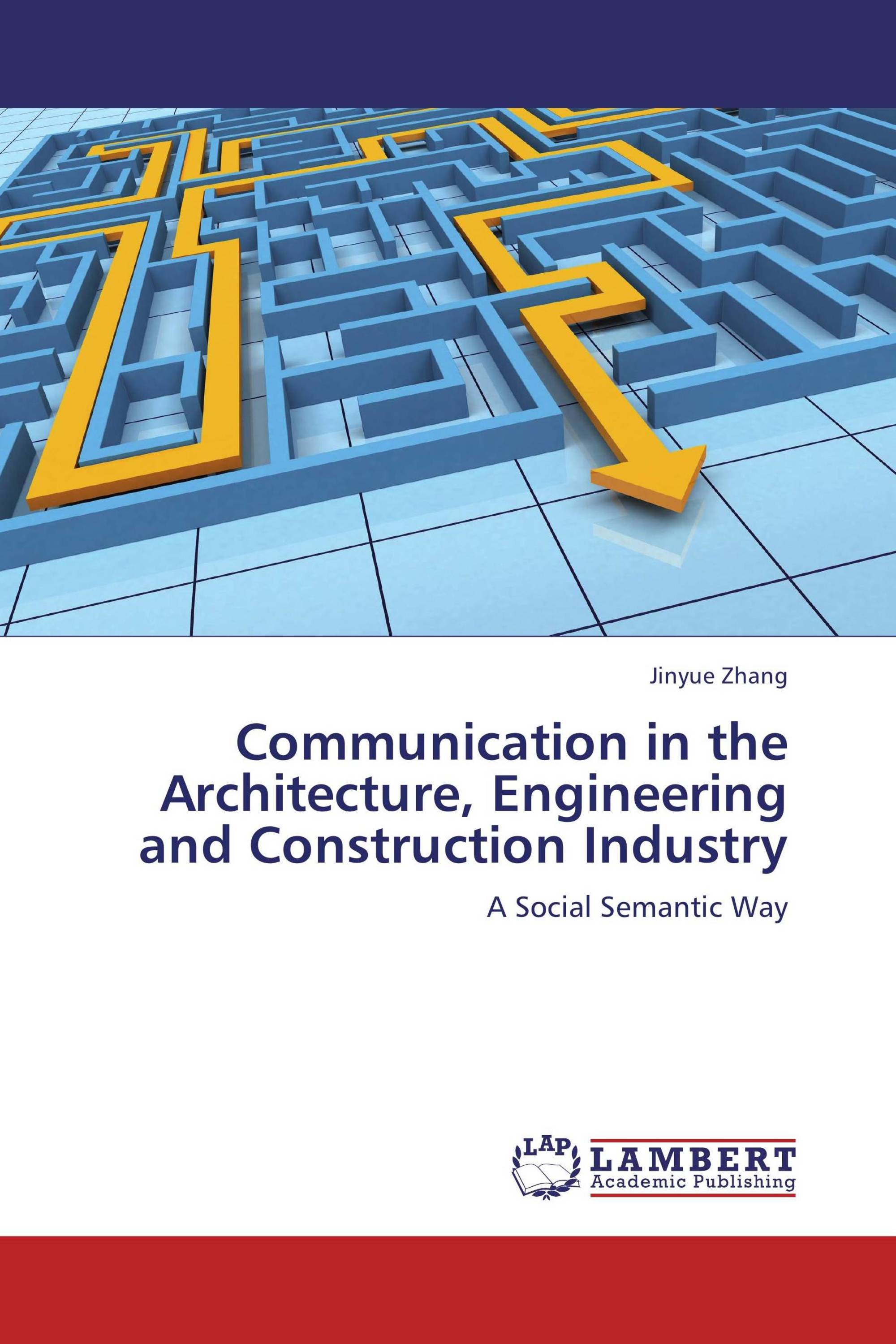 Communication in the Architecture, Engineering and Construction Industry