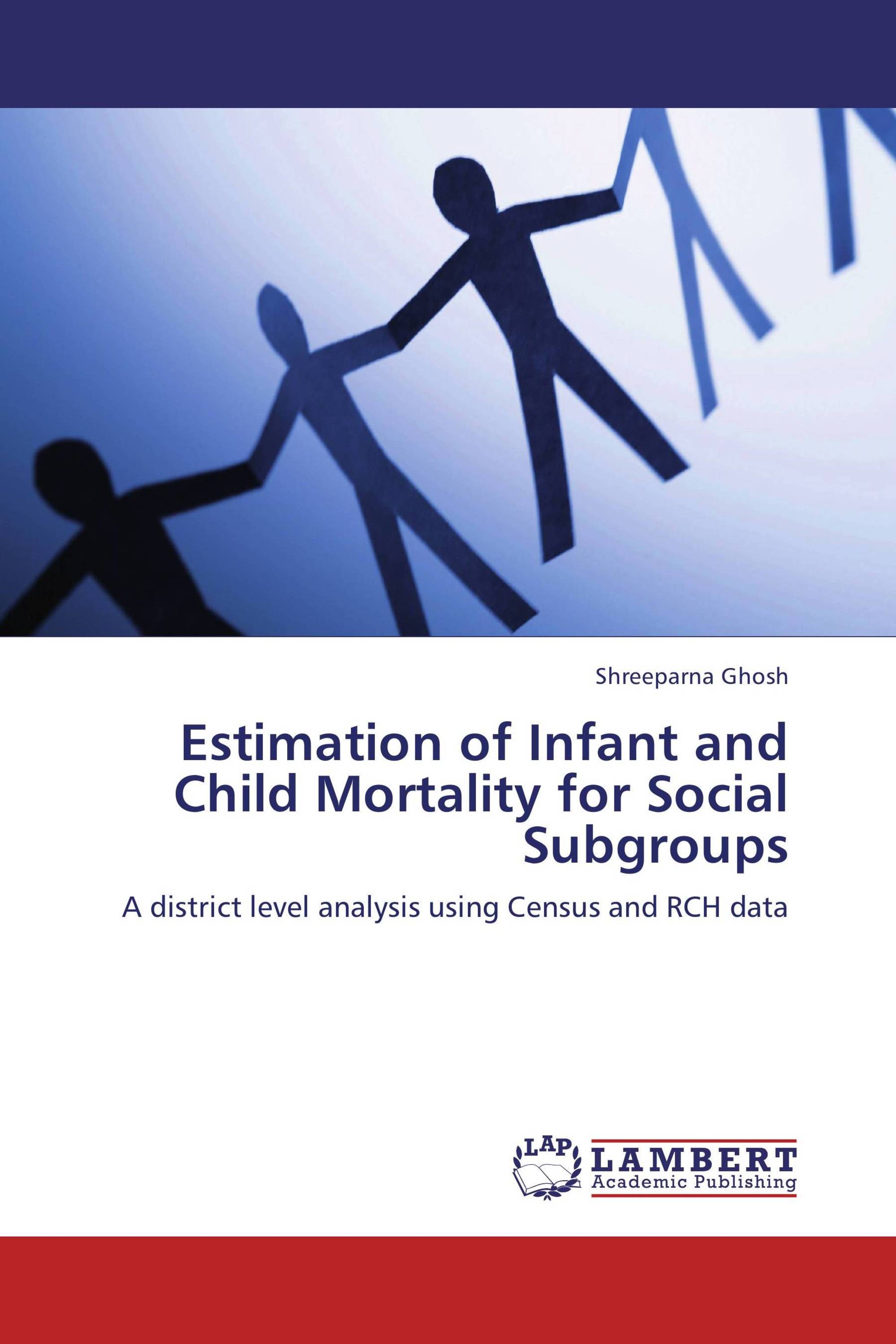 Estimation of Infant and Child Mortality for Social Subgroups