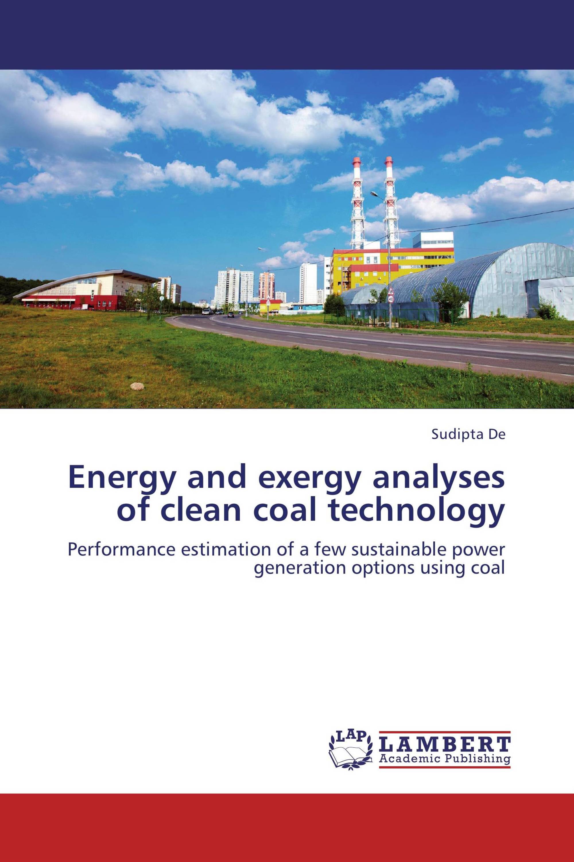 Energy and exergy analyses of clean coal technology