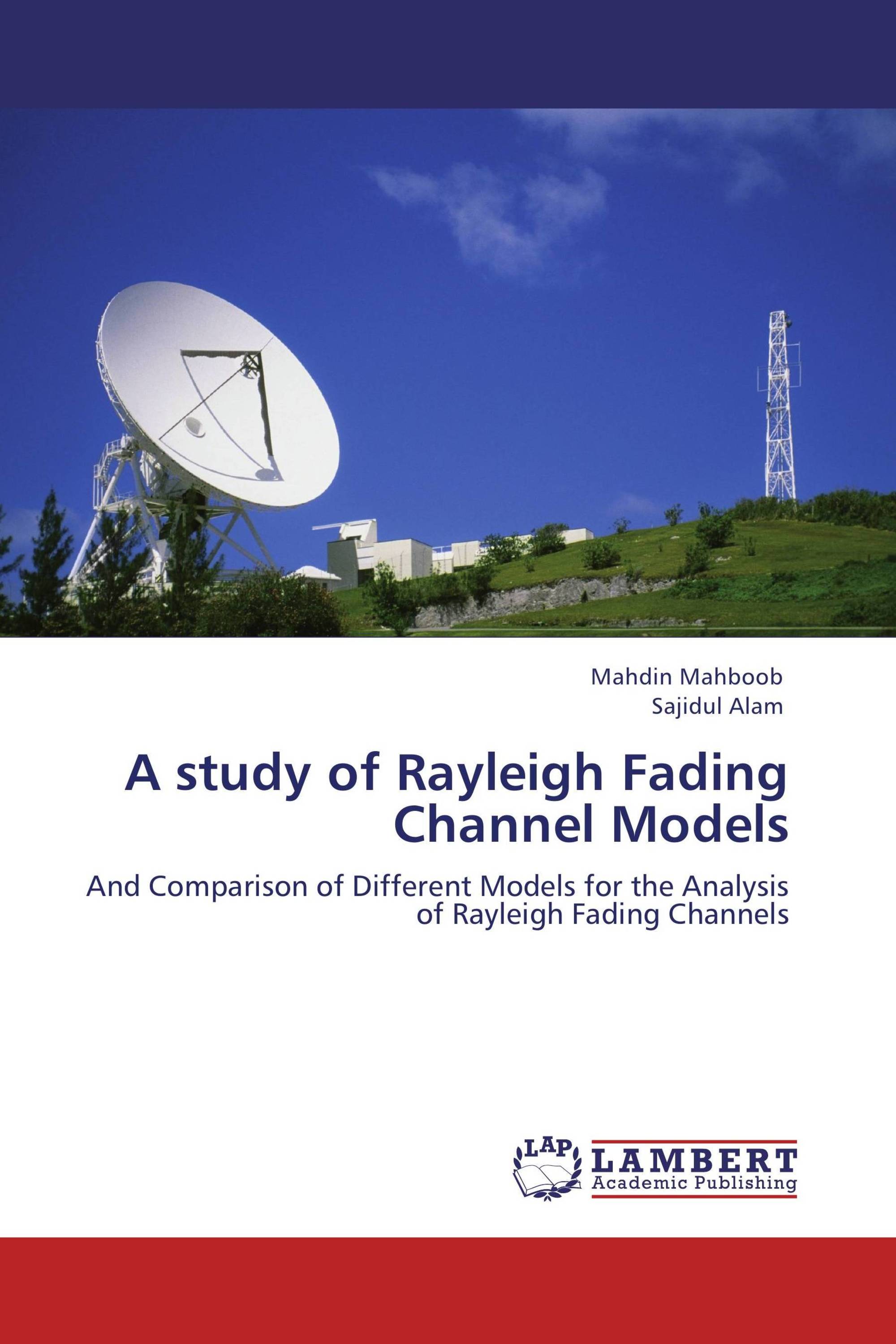 A study of Rayleigh Fading Channel Models