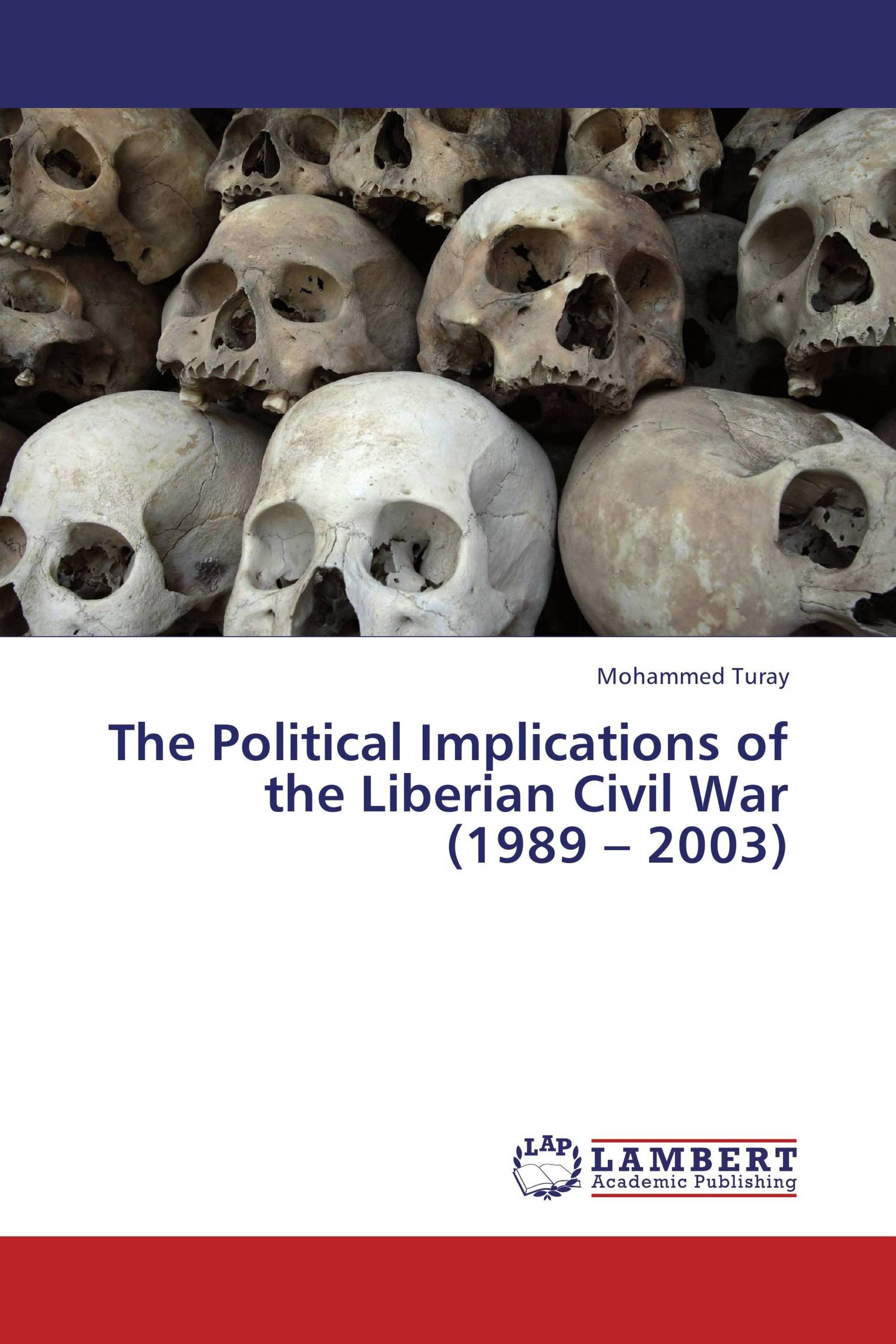 The Political Implications of the Liberian Civil War (1989 – 2003)