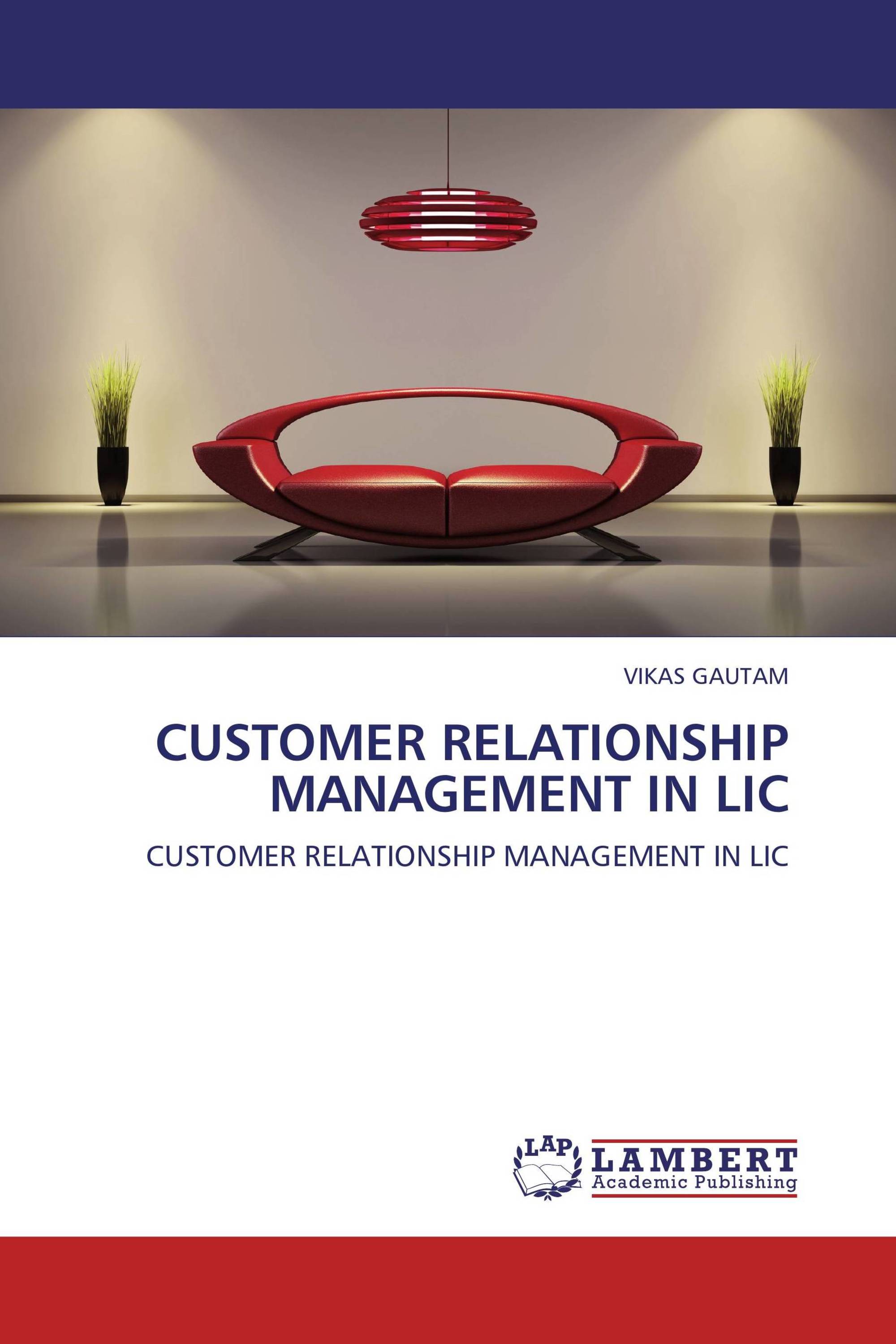 CUSTOMER RELATIONSHIP MANAGEMENT IN LIC