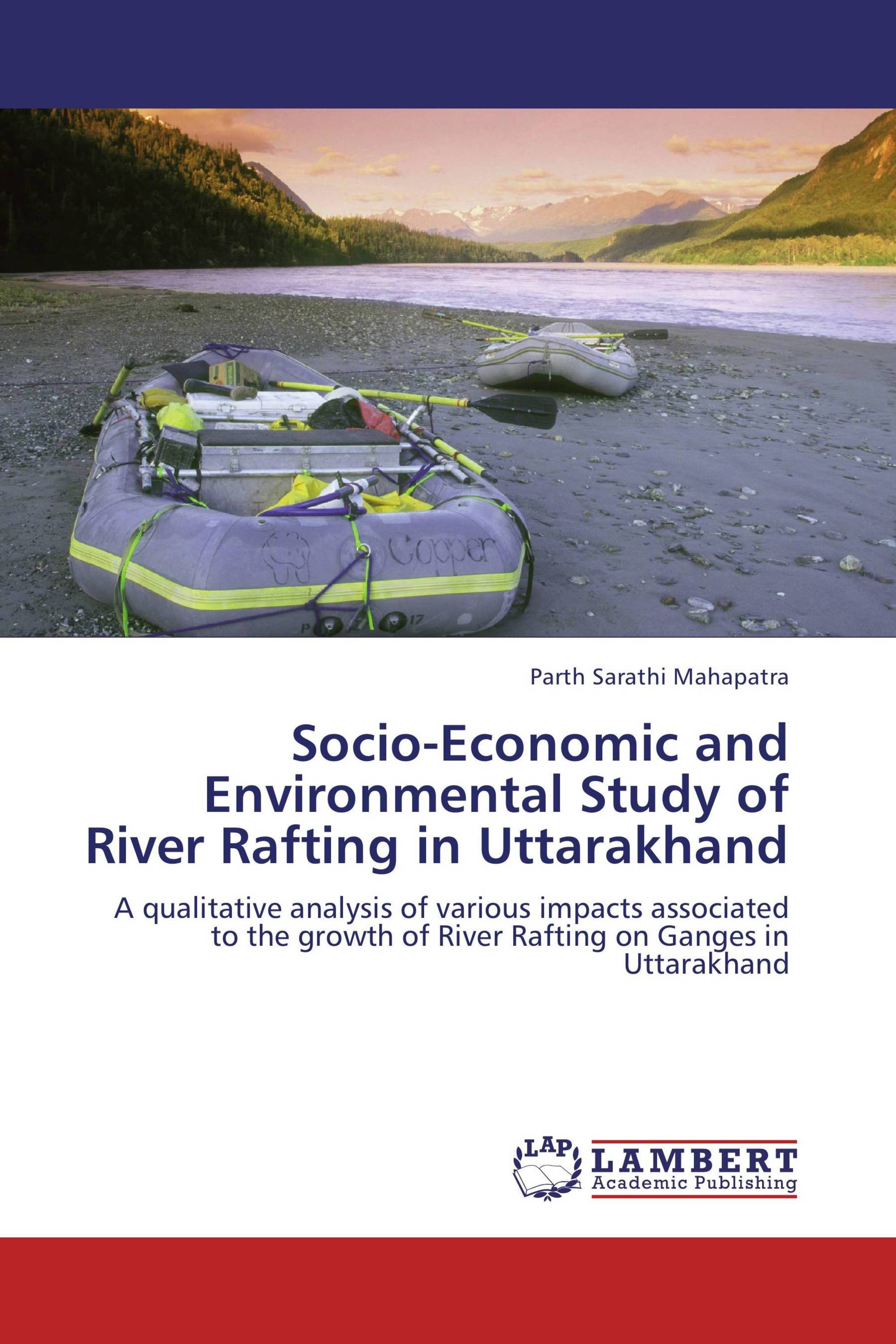 Socio-Economic and Environmental Study of River Rafting in Uttarakhand