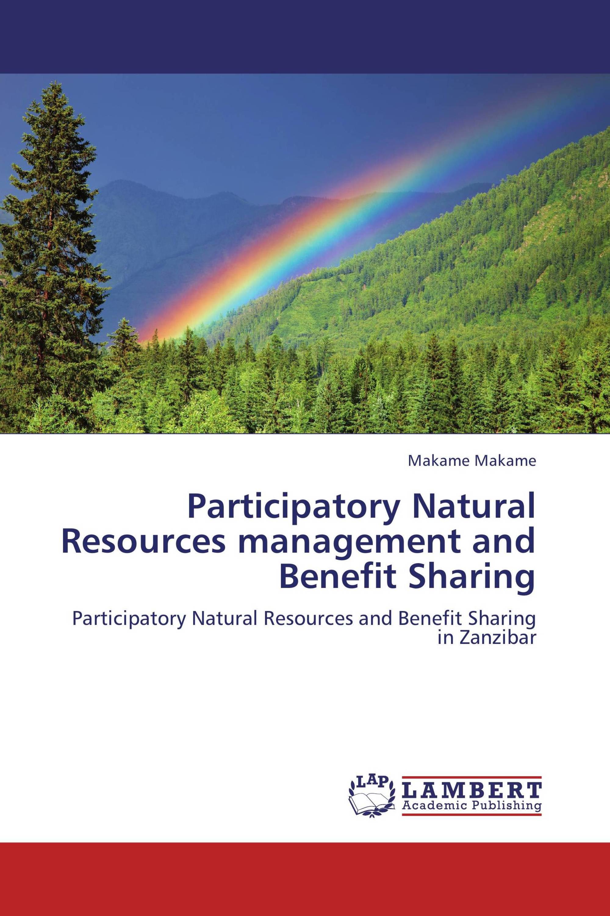 Participatory Natural Resources management and Benefit Sharing