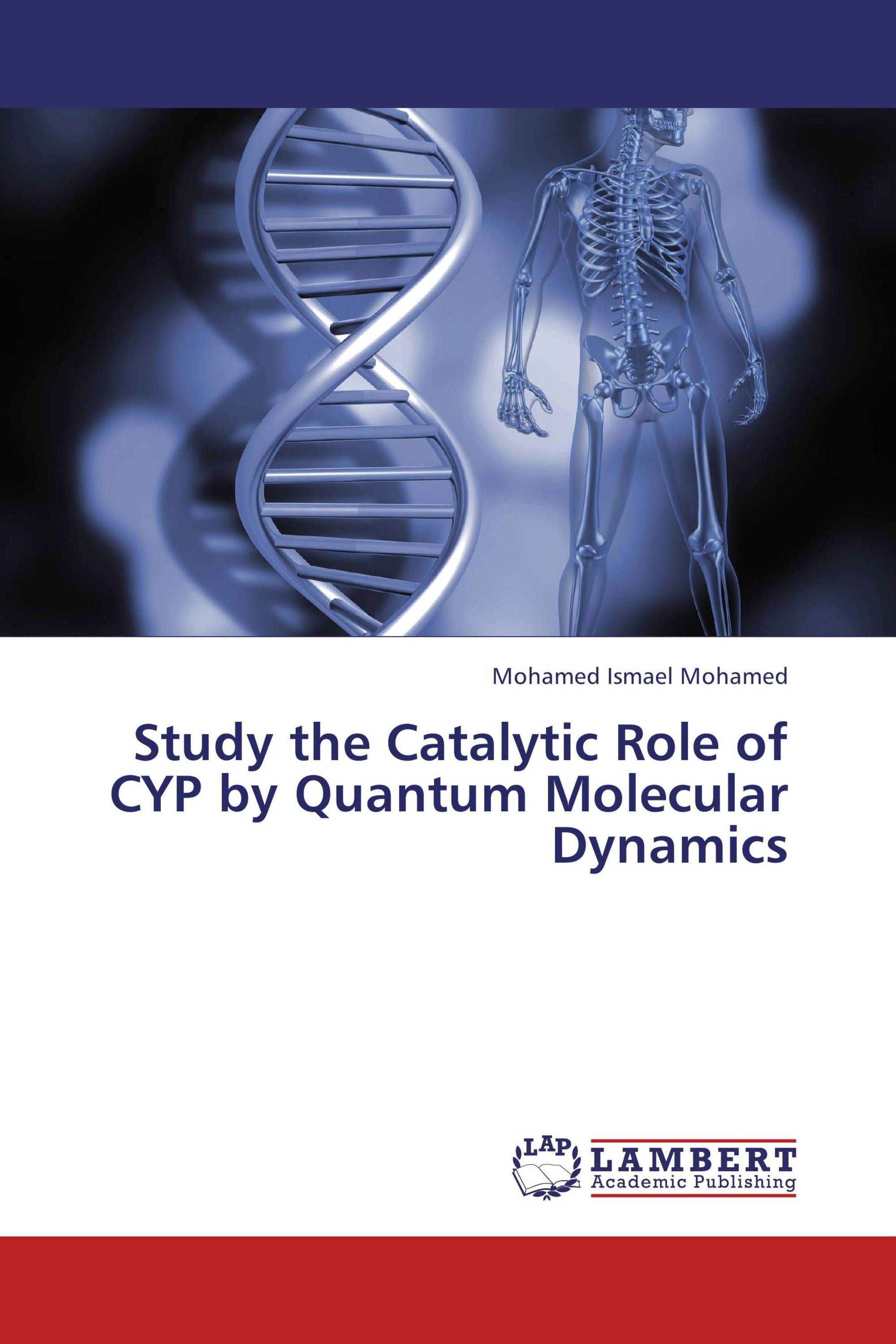 Study the Catalytic Role of CYP by Quantum Molecular Dynamics