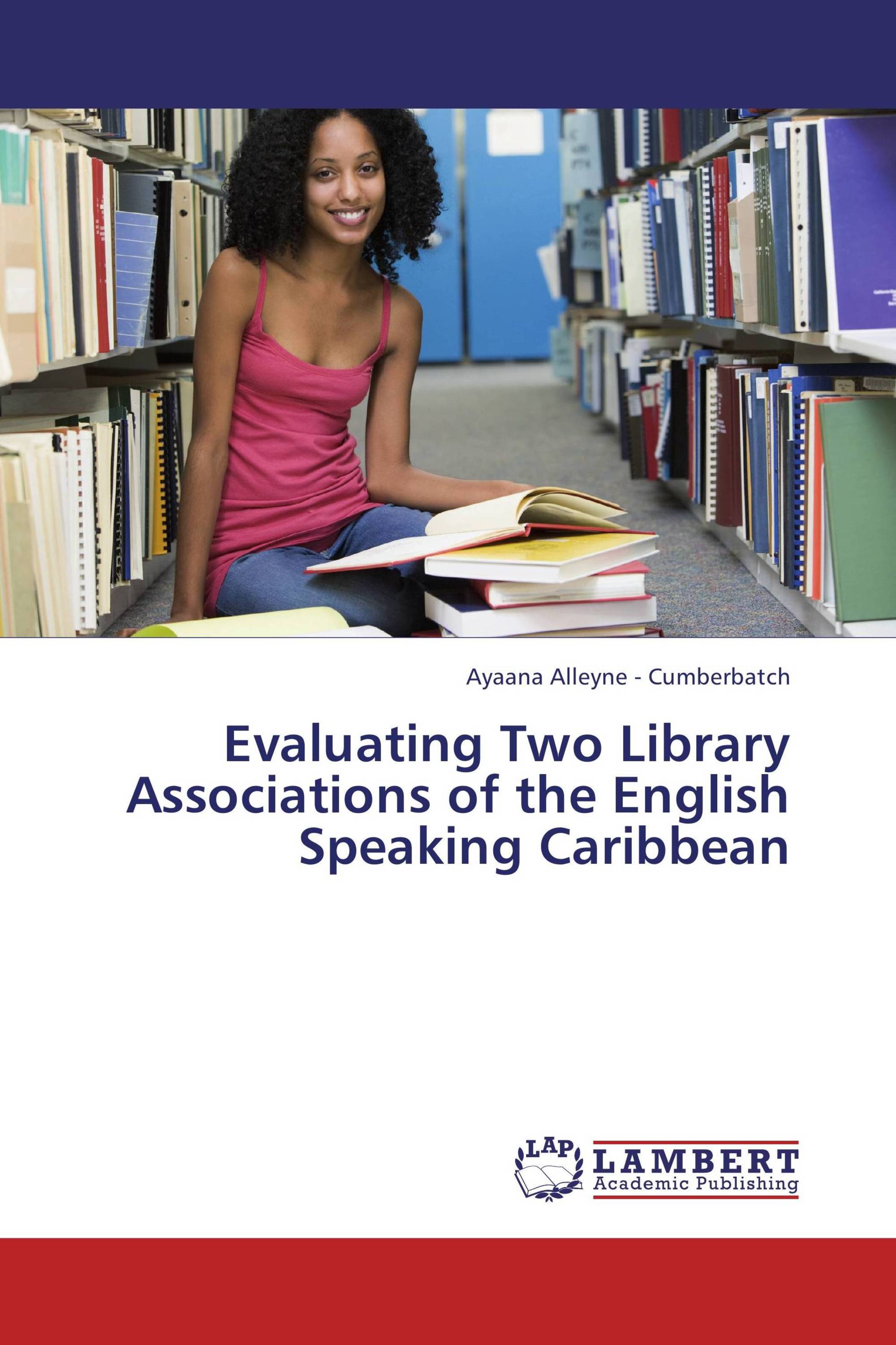 Evaluating Two Library Associations of the English Speaking Caribbean