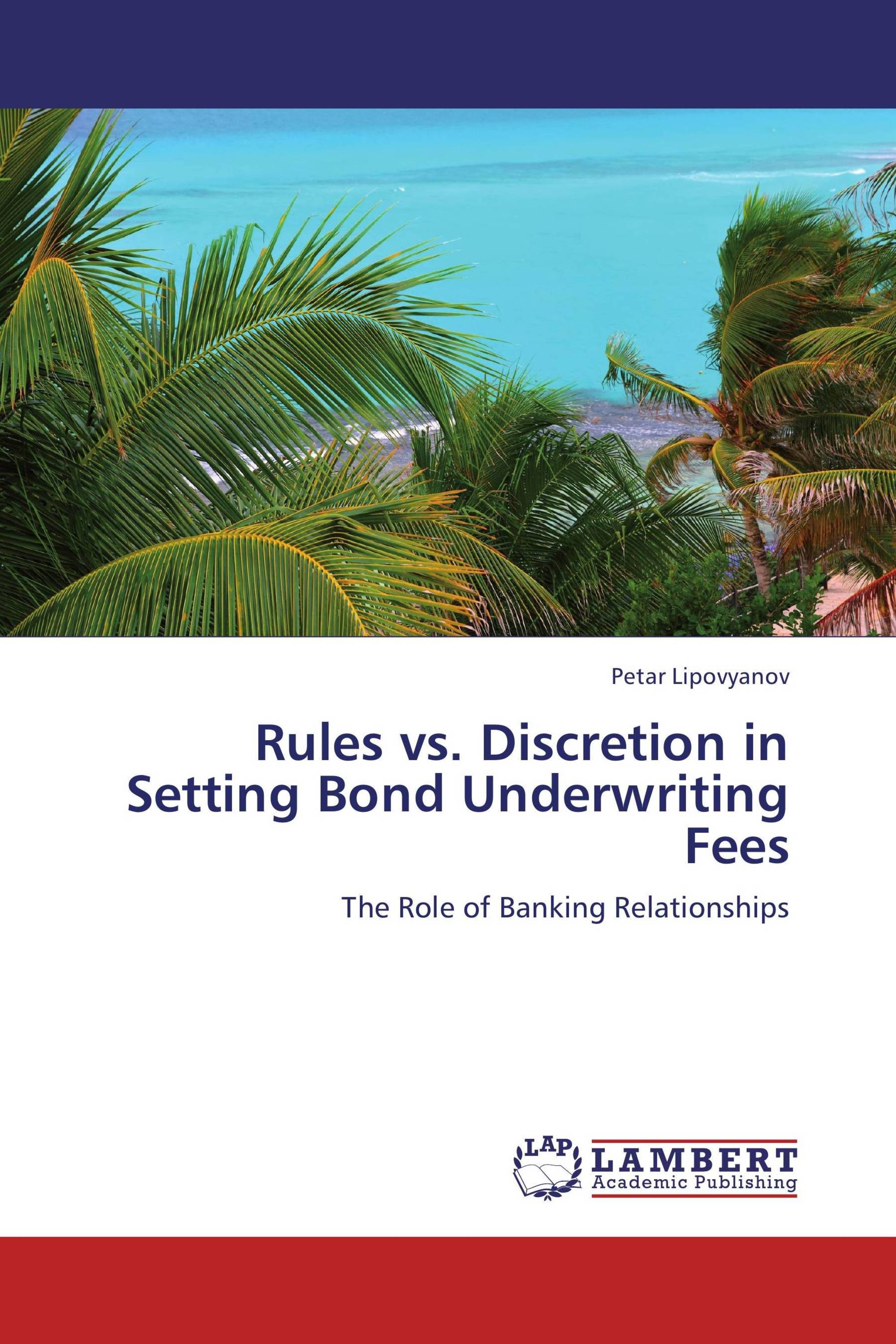 Rules vs. Discretion in Setting Bond Underwriting Fees