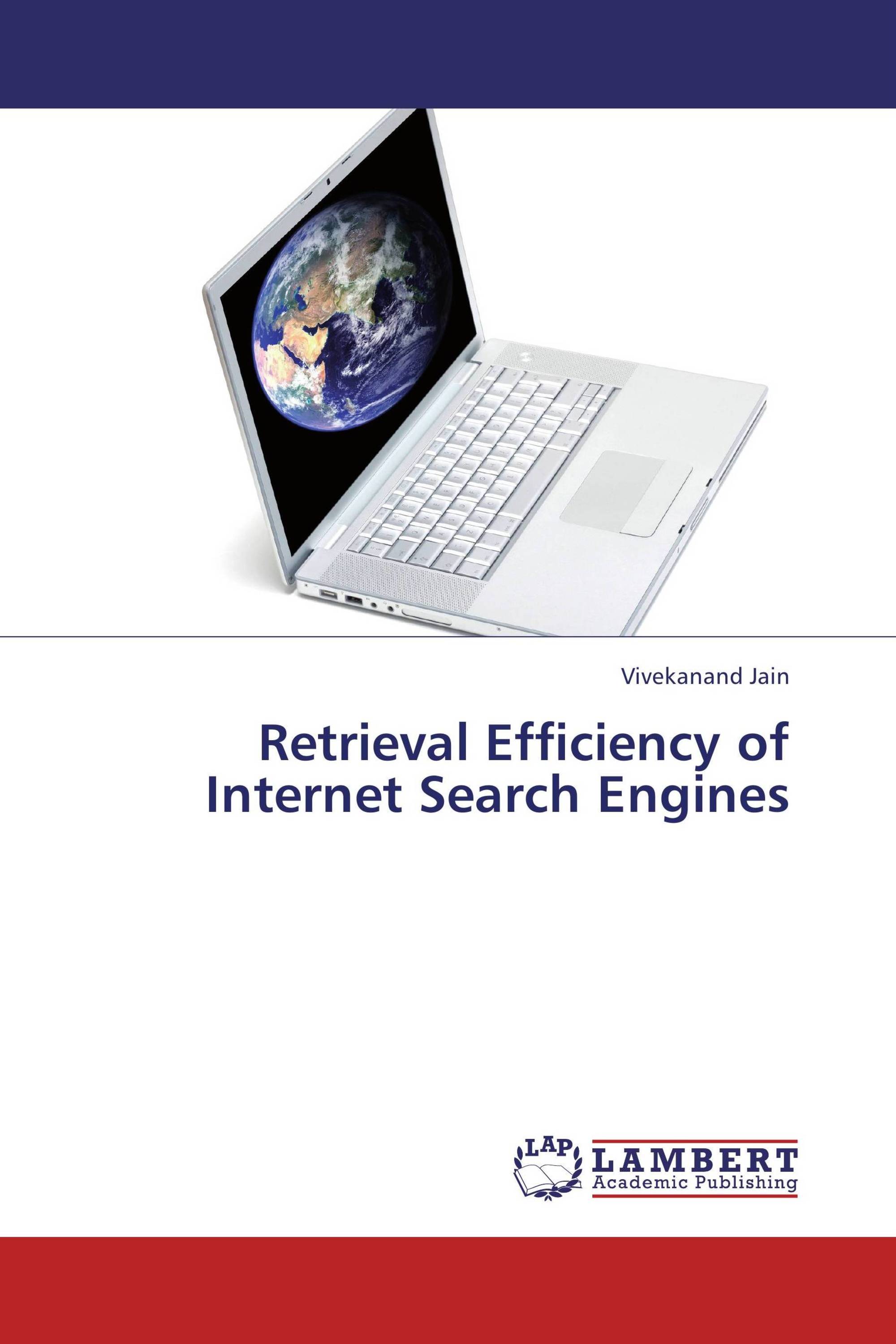 Retrieval Efficiency of Internet Search Engines