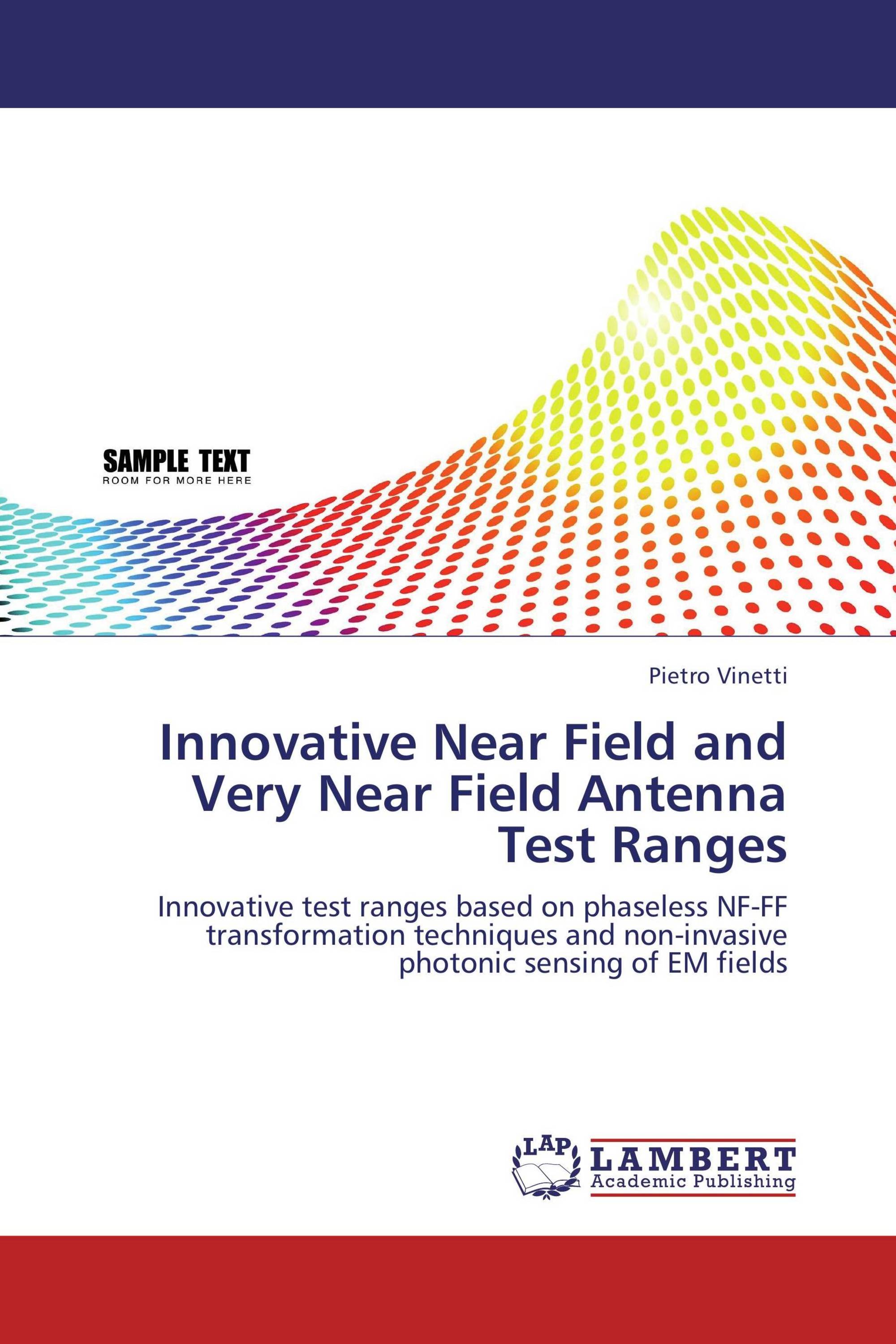 Innovative Near Field and Very Near Field Antenna Test Ranges / 9783