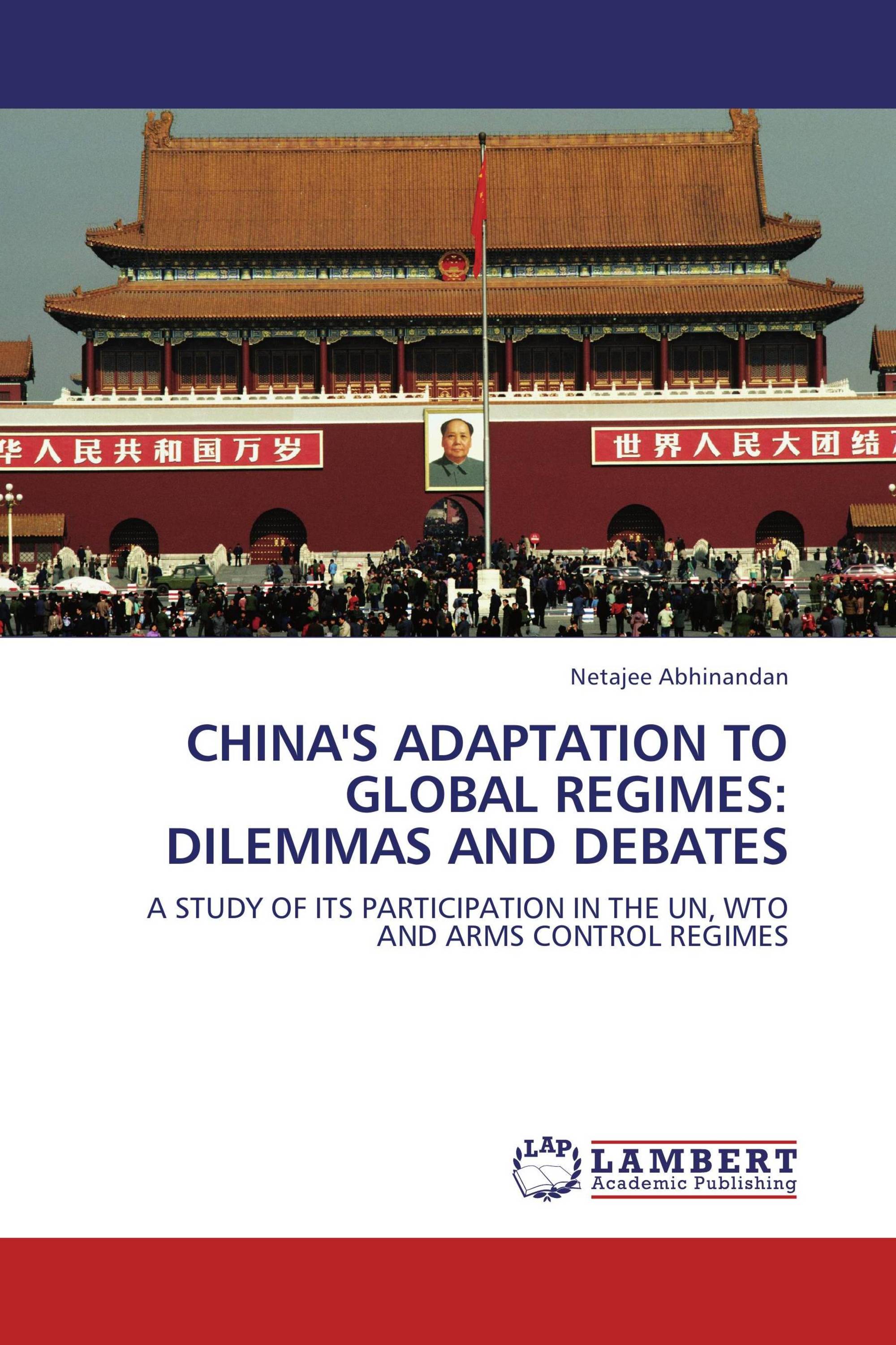 CHINA'S ADAPTATION TO GLOBAL REGIMES: DILEMMAS AND DEBATES