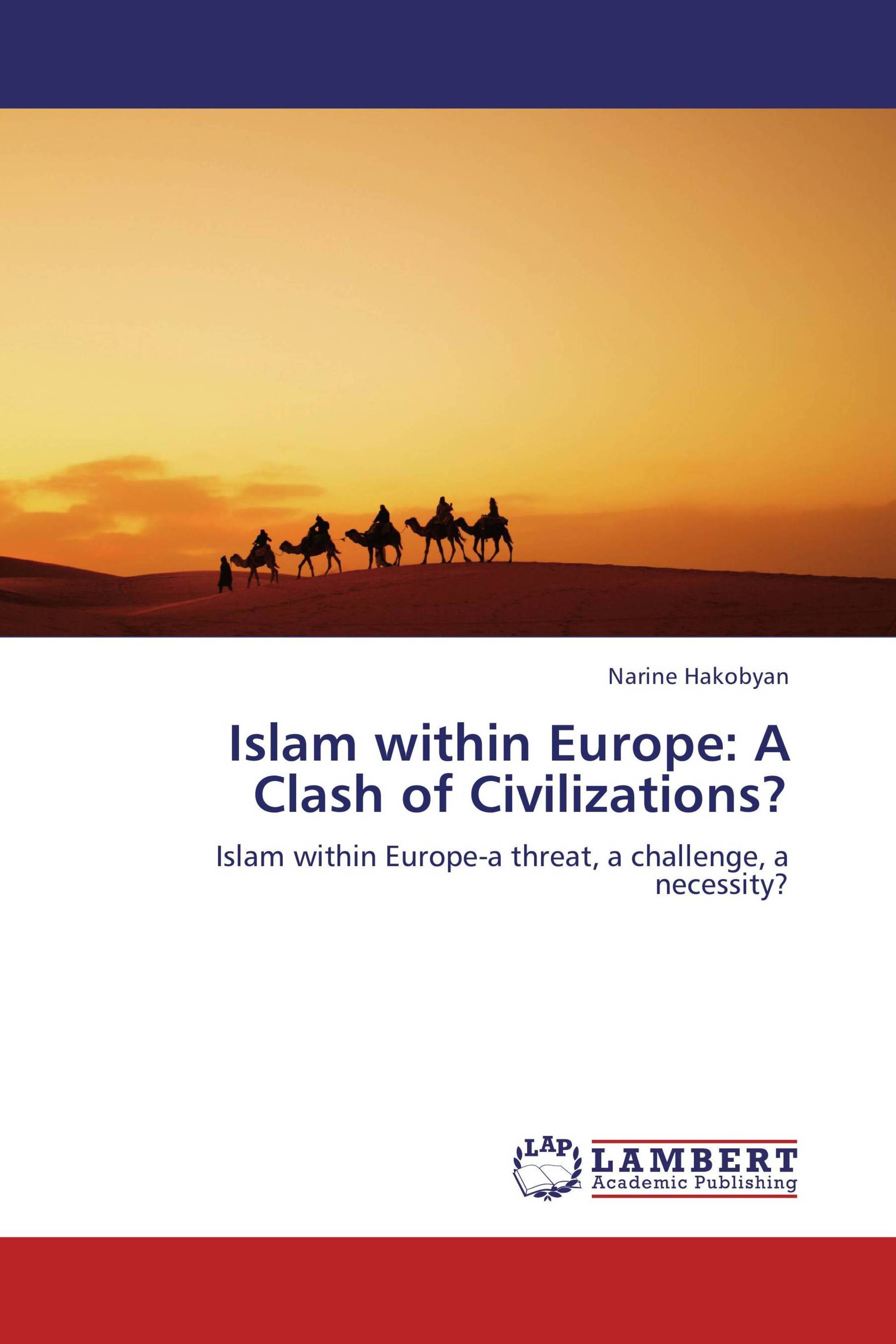 Islam within Europe: A Clash of Civilizations?