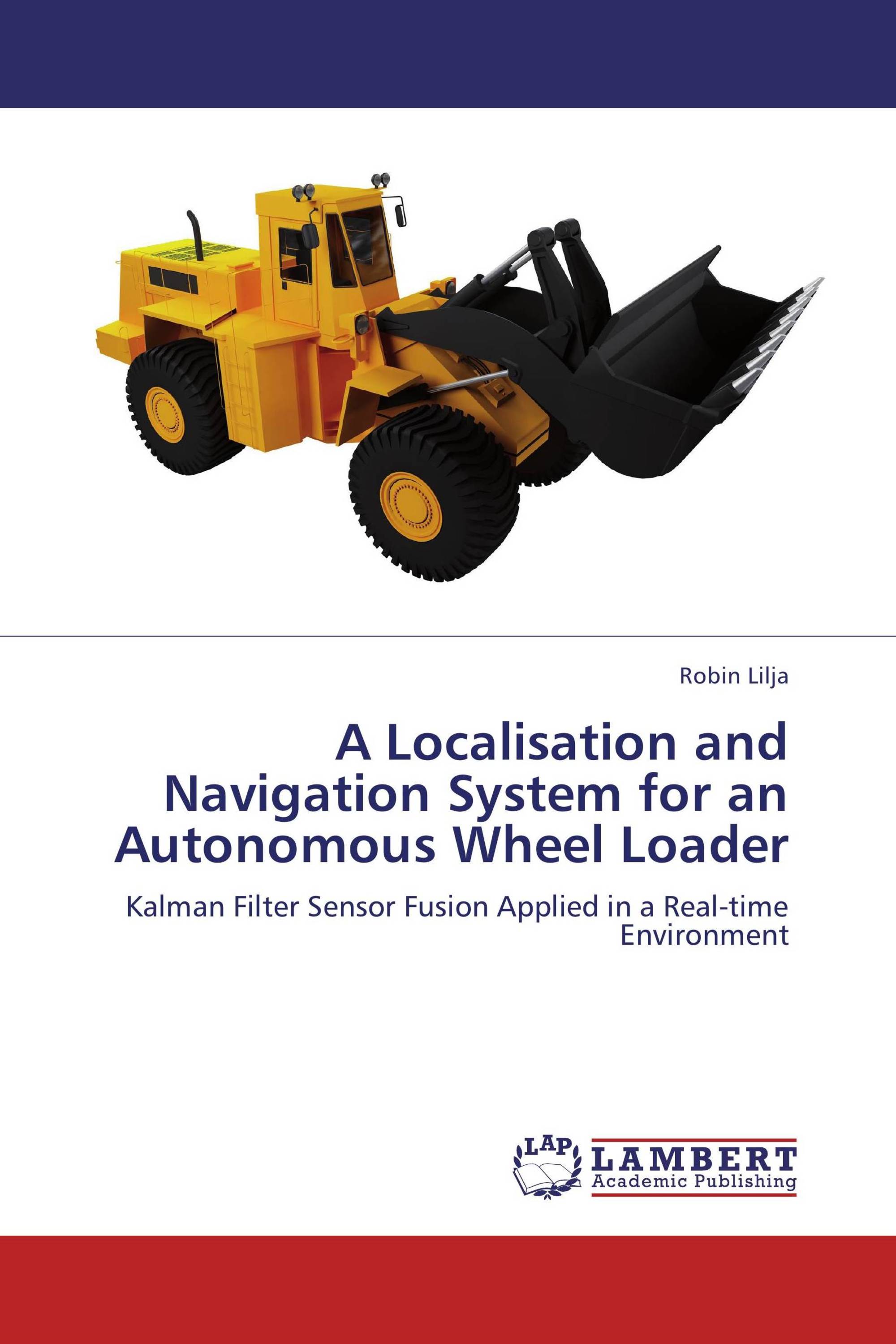 A Localisation and Navigation System for an Autonomous Wheel Loader