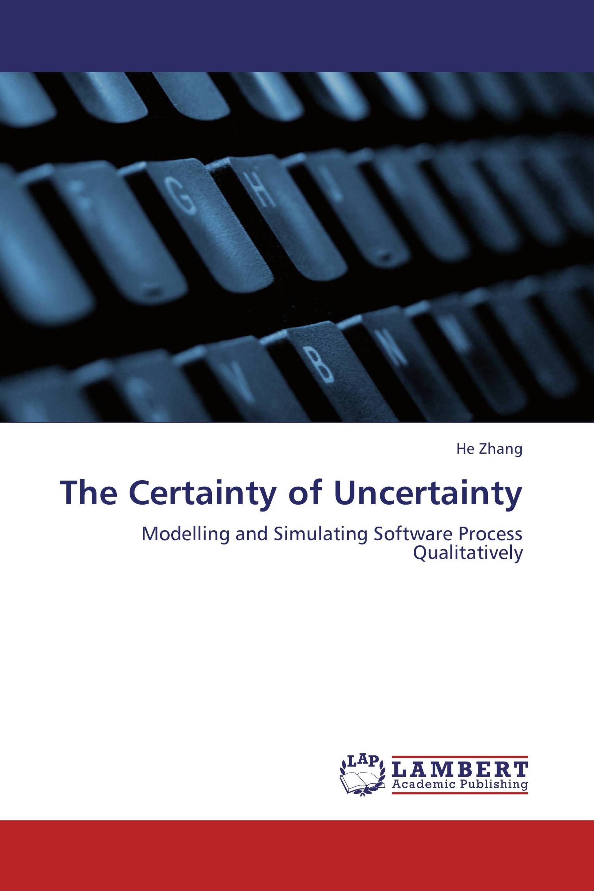 The Certainty of Uncertainty