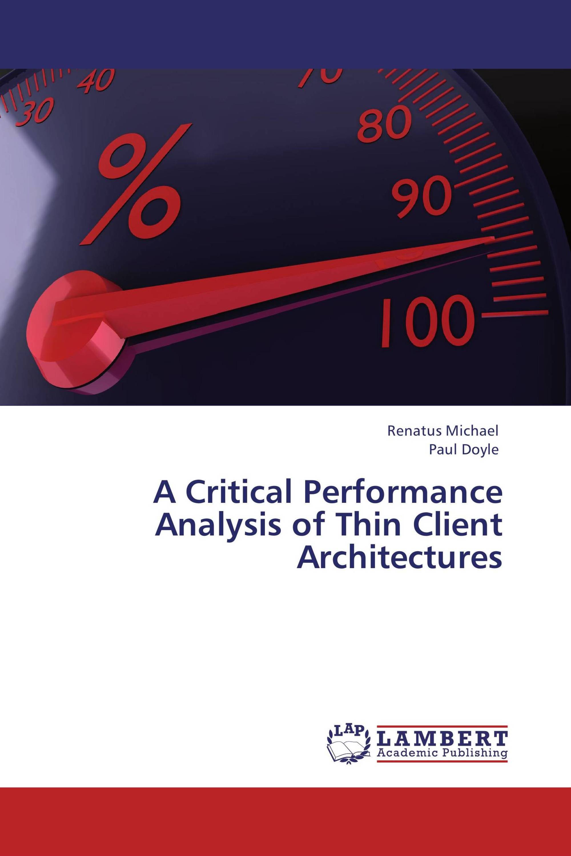 A Critical Performance Analysis of Thin Client Architectures