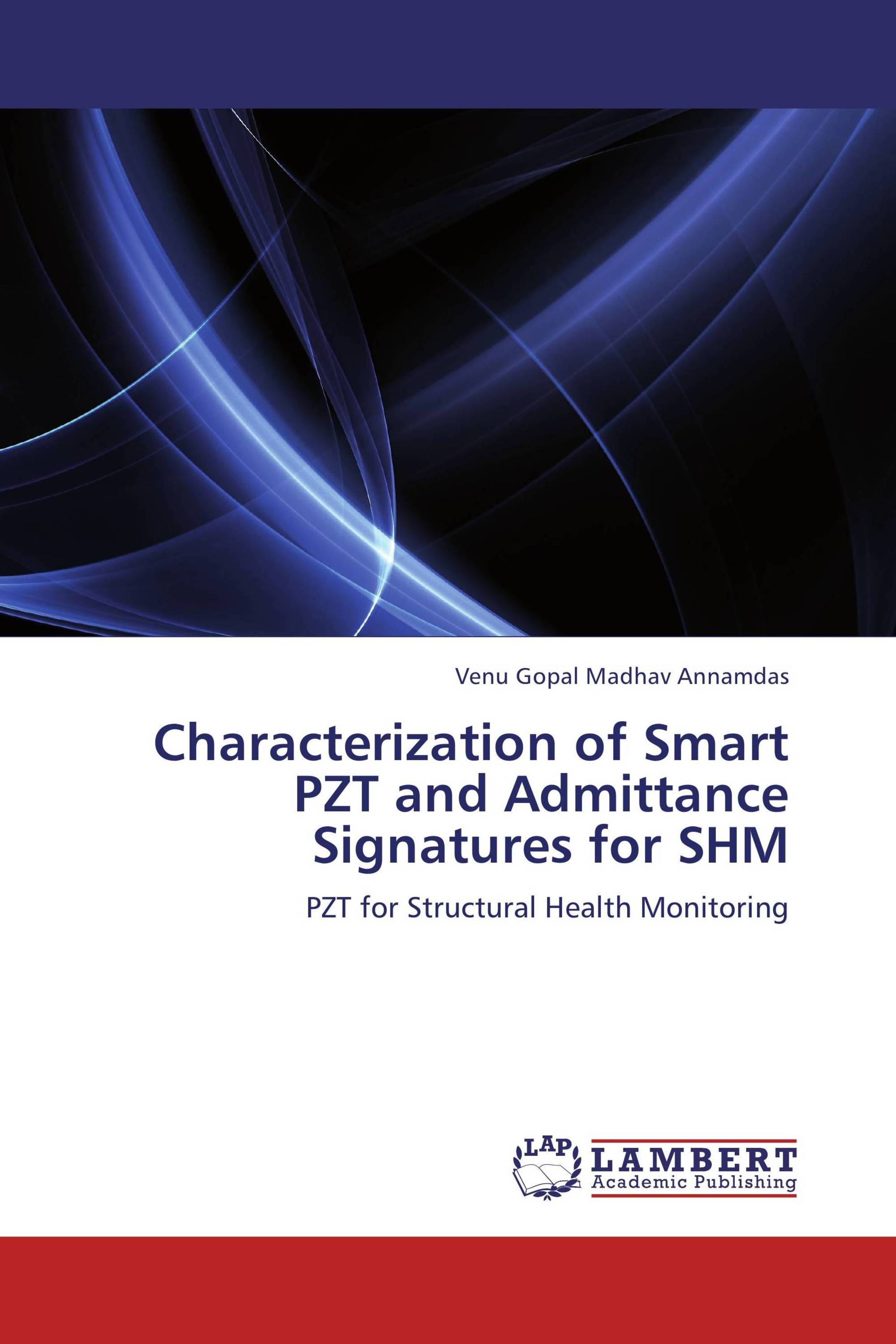 Characterization of Smart PZT and Admittance Signatures for SHM