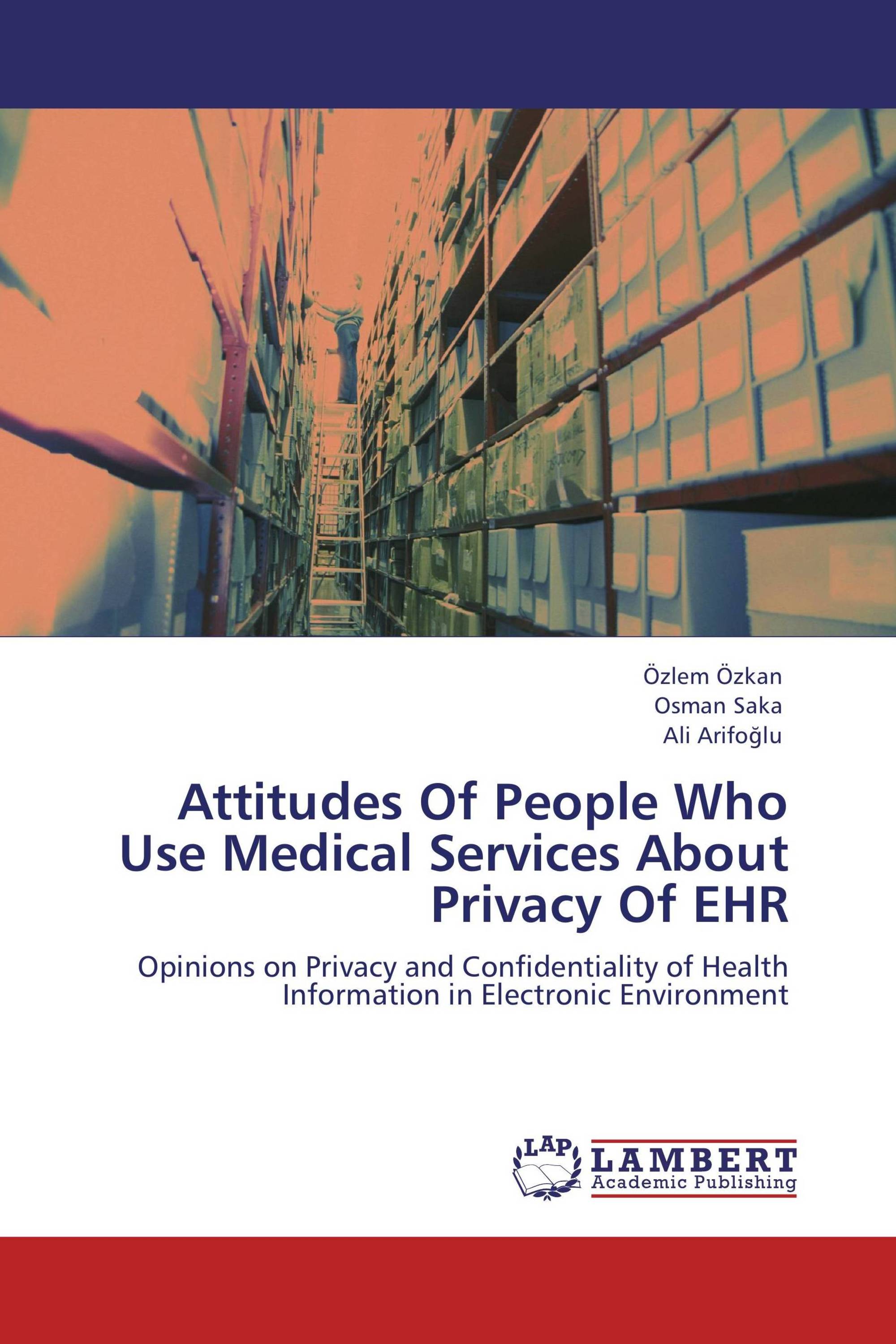 Attitudes Of People Who Use Medical Services About Privacy Of EHR