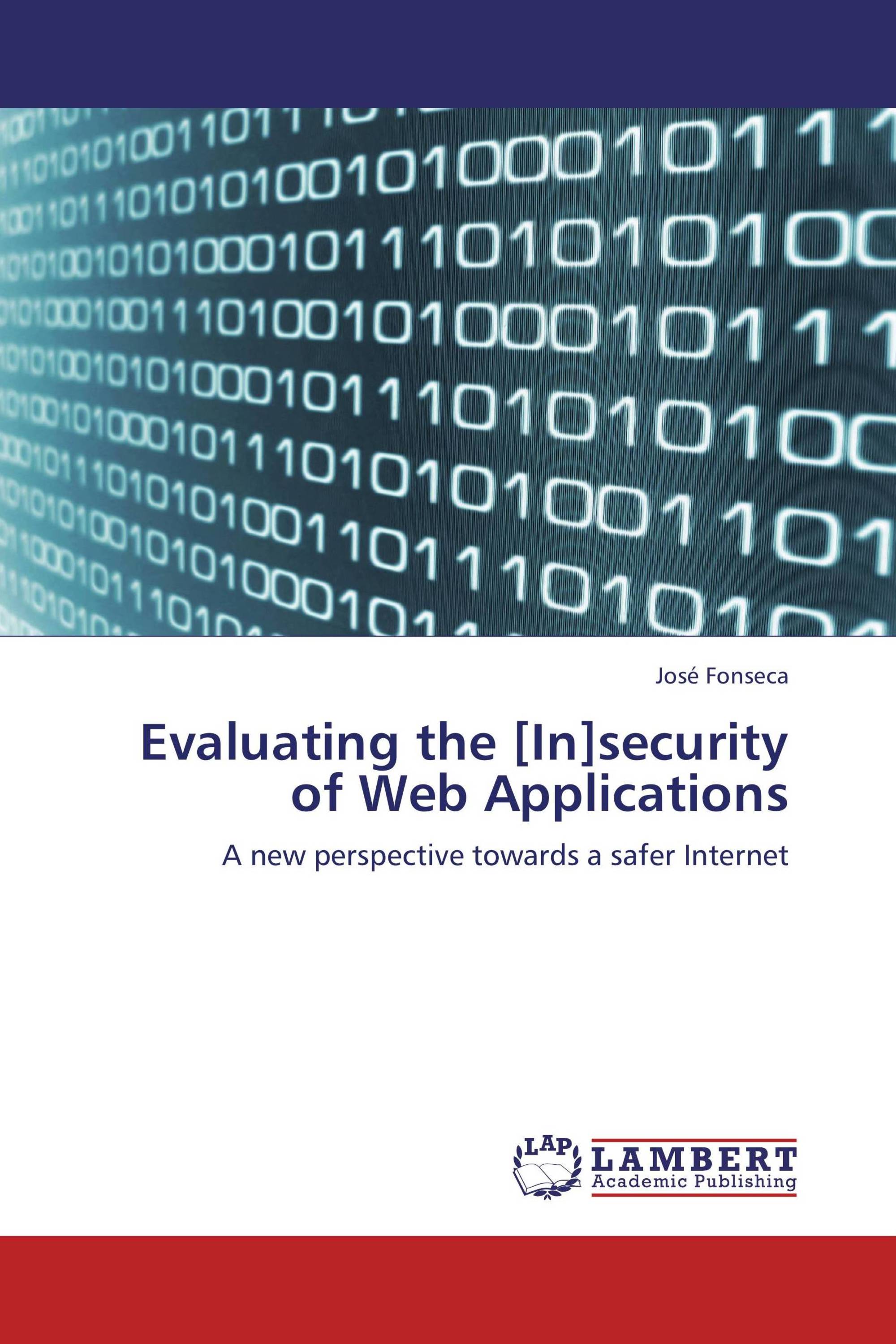 Evaluating the [In]security of Web Applications