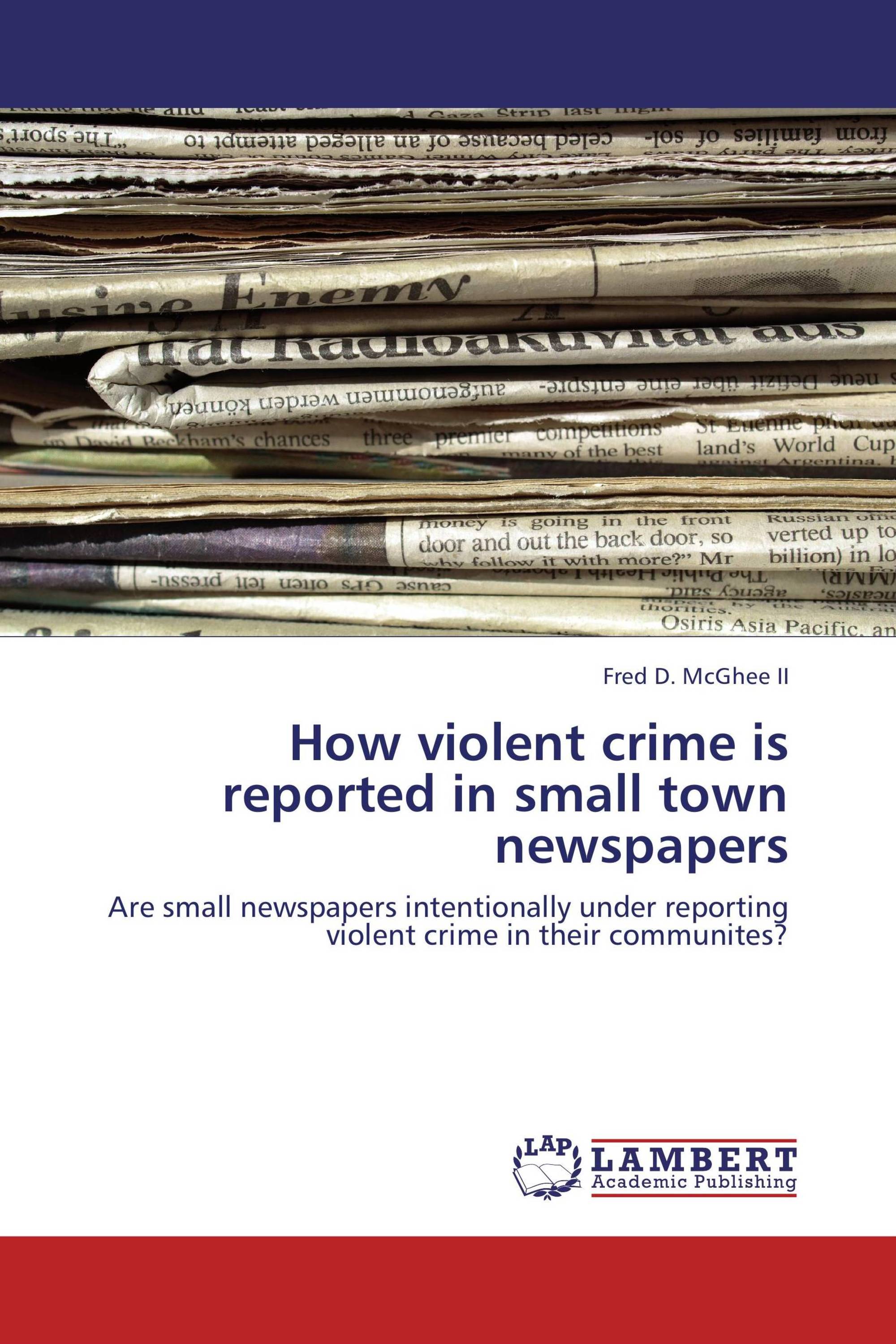 How violent crime is reported in small town newspapers