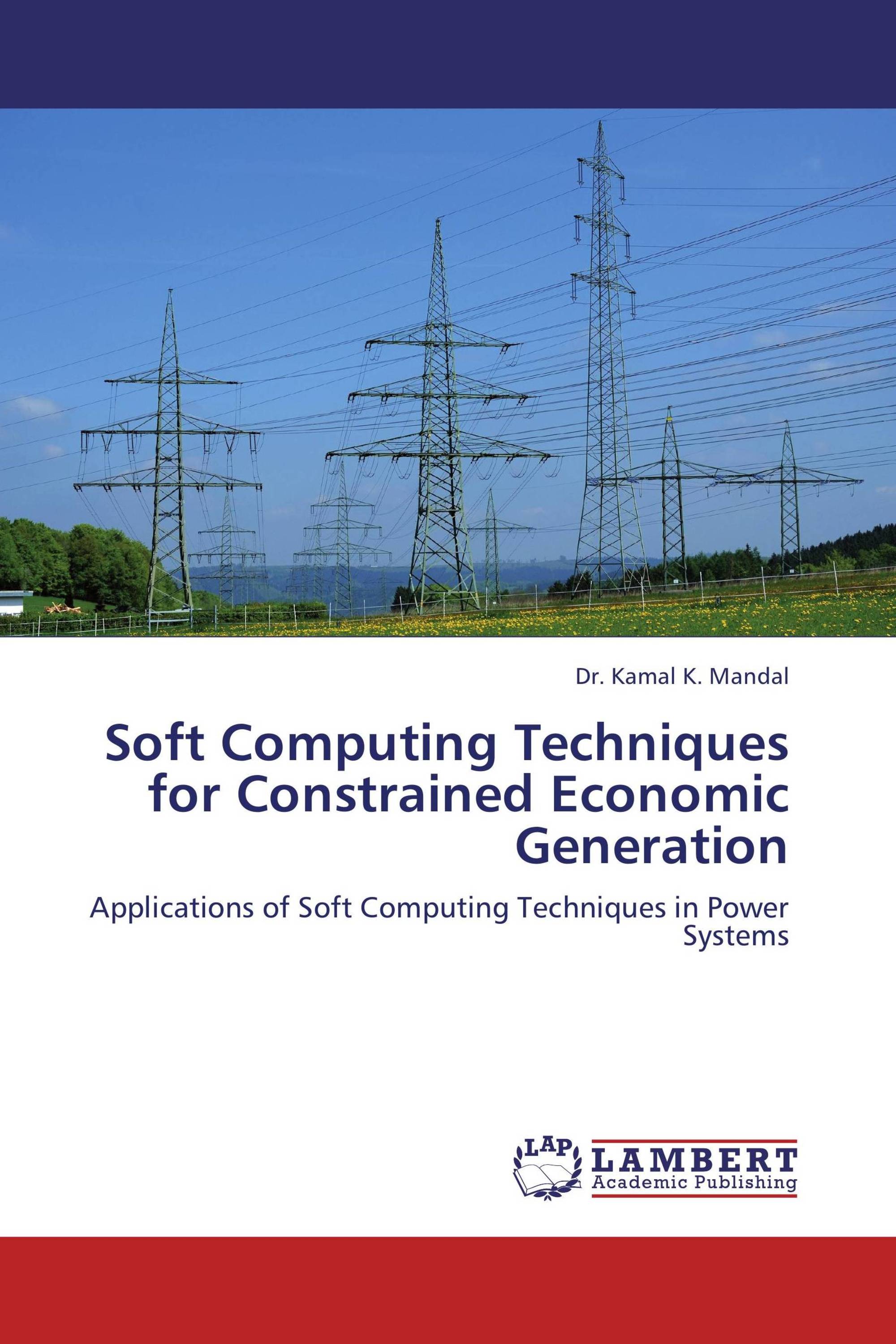 Soft Computing Techniques for Constrained Economic Generation