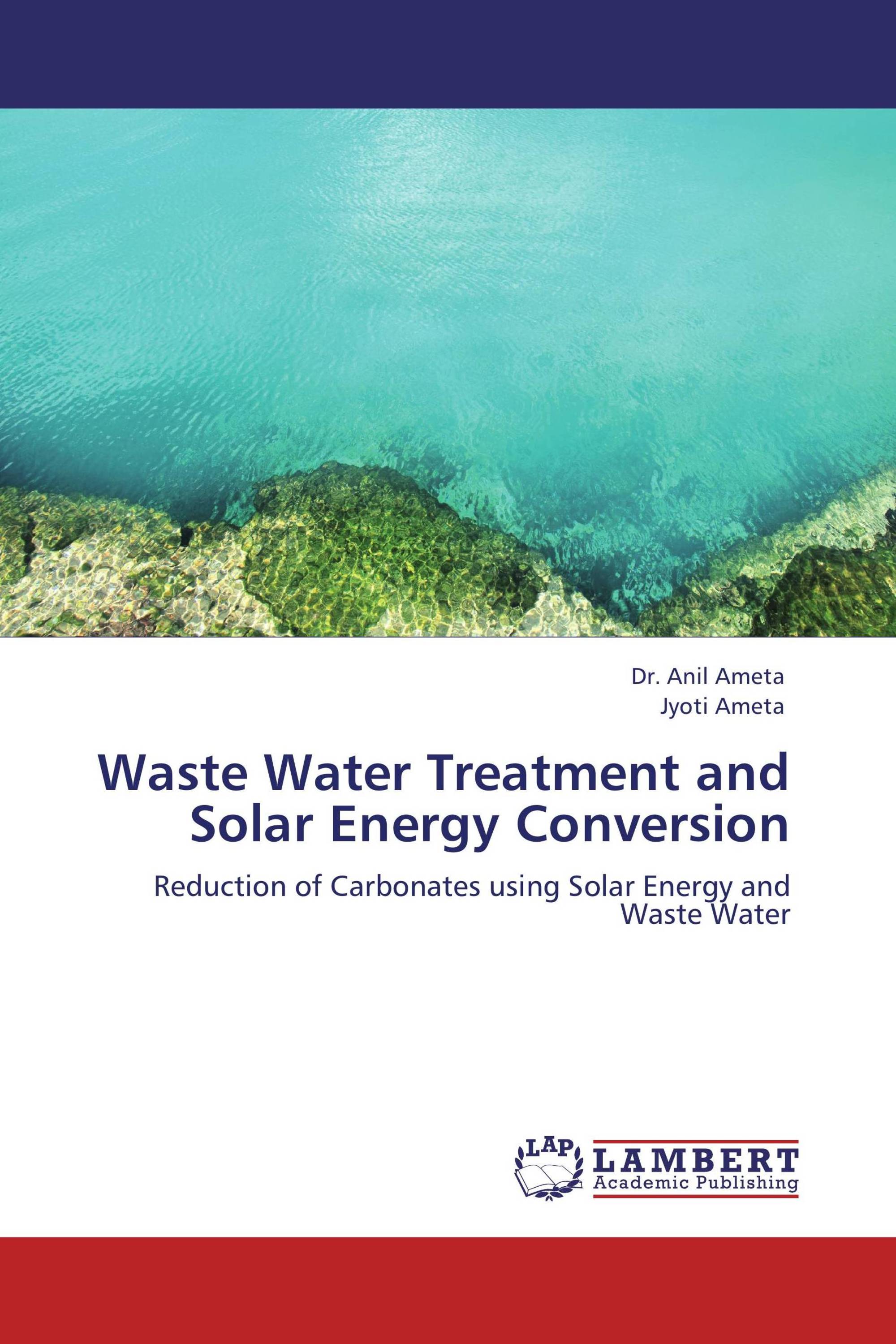 Waste Water Treatment and Solar Energy Conversion