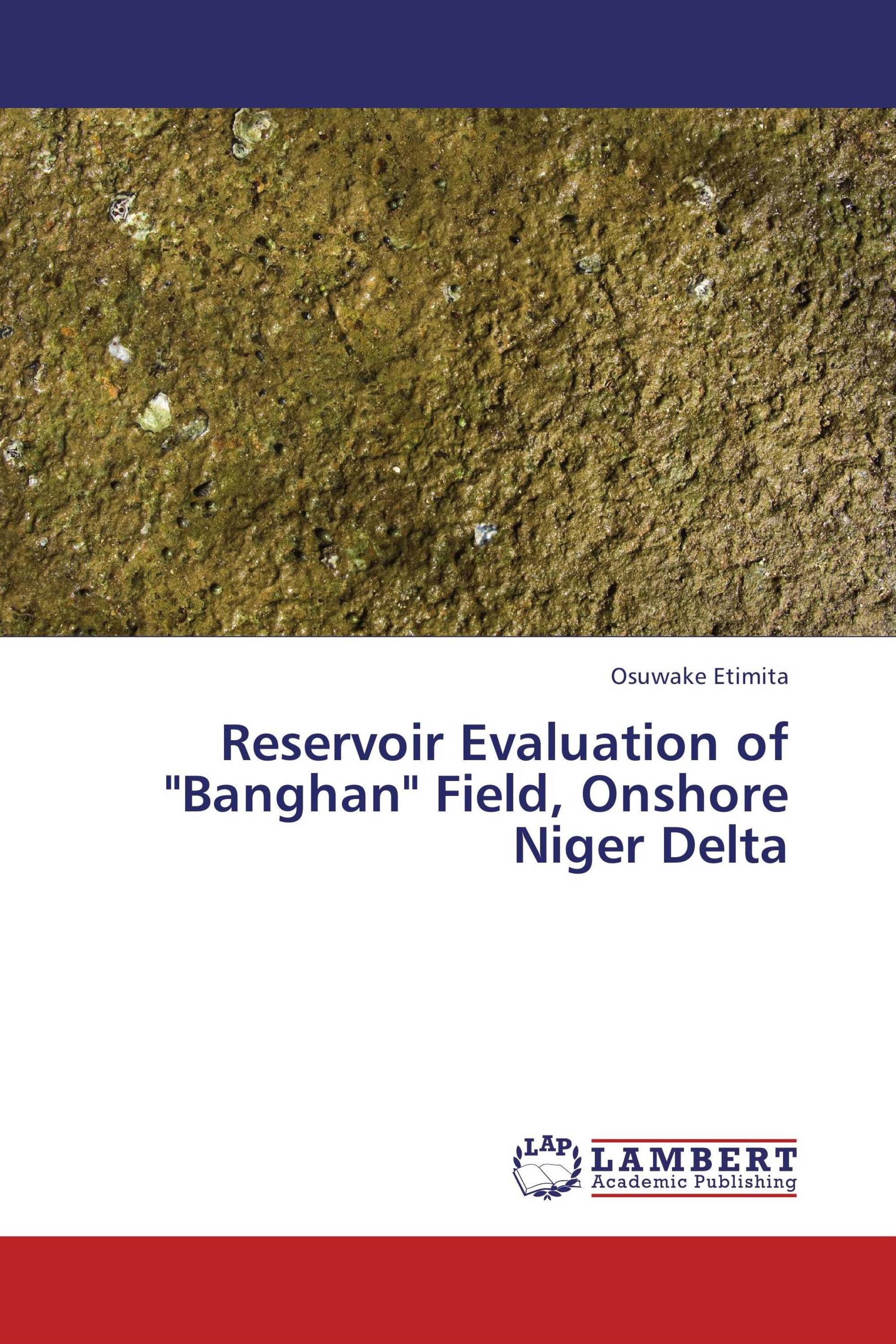 Reservoir Evaluation of "Banghan" Field, Onshore Niger Delta