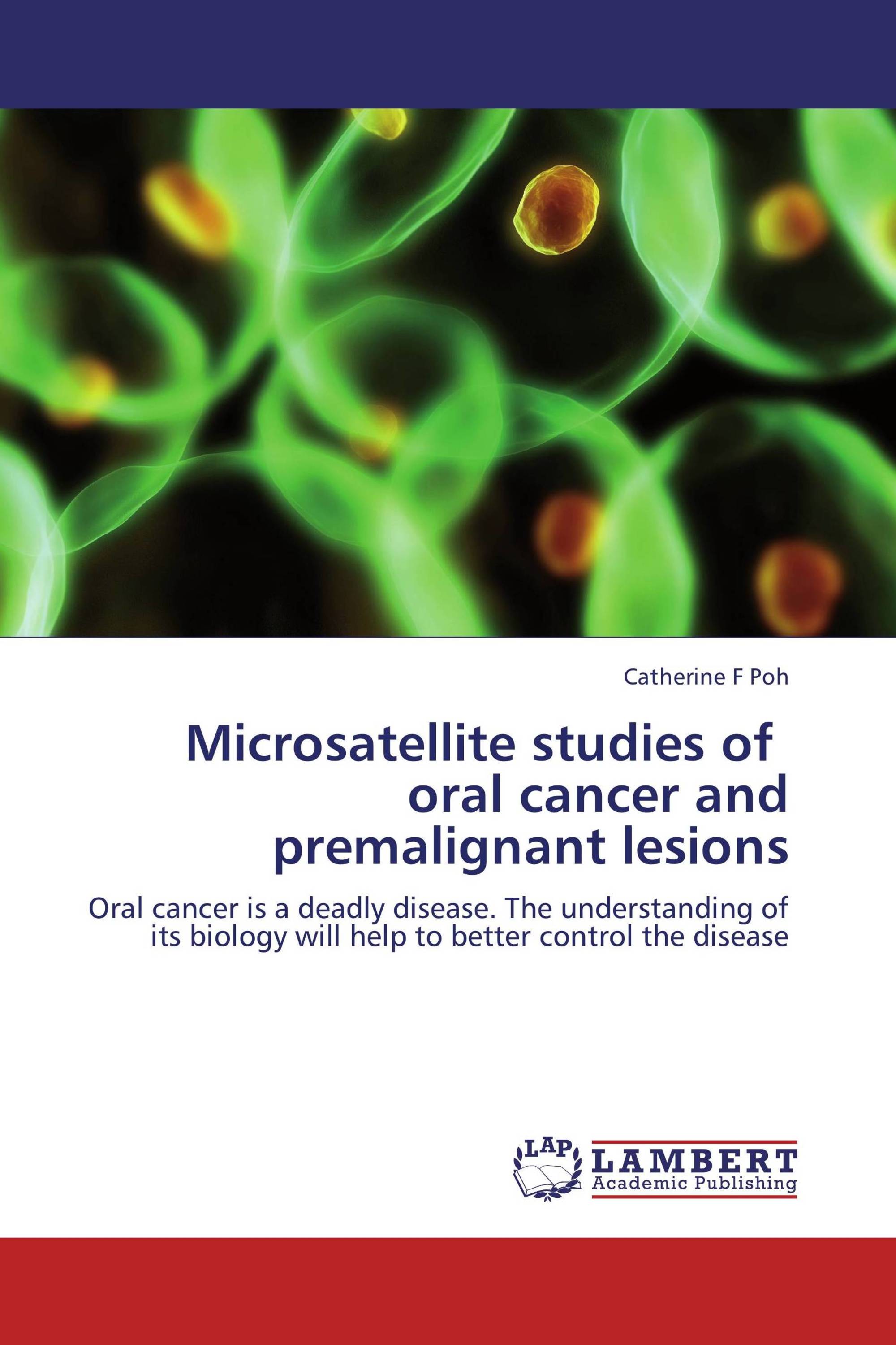 Microsatellite studies of oral cancer and premalignant lesions