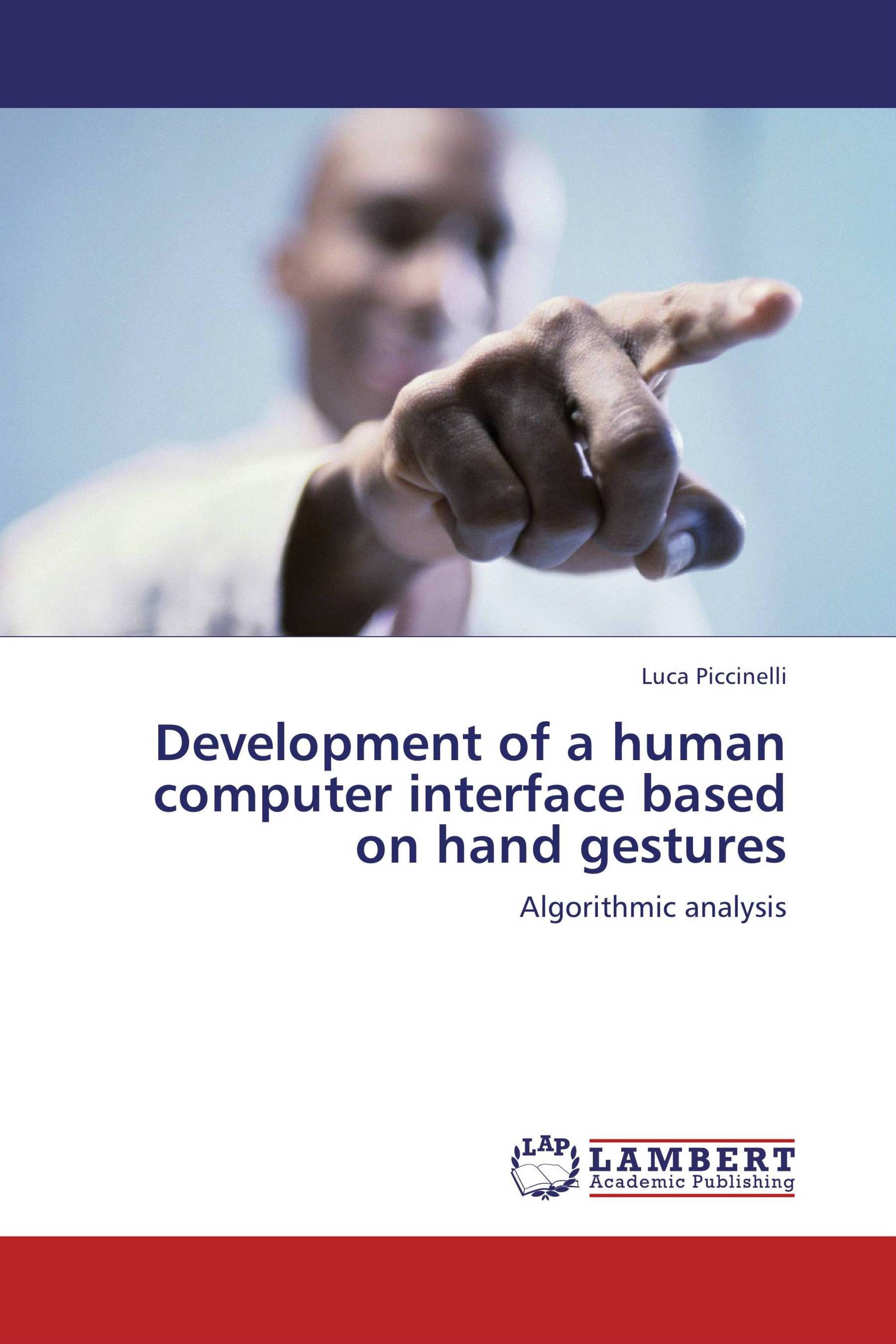 Development of a human computer interface based on hand gestures