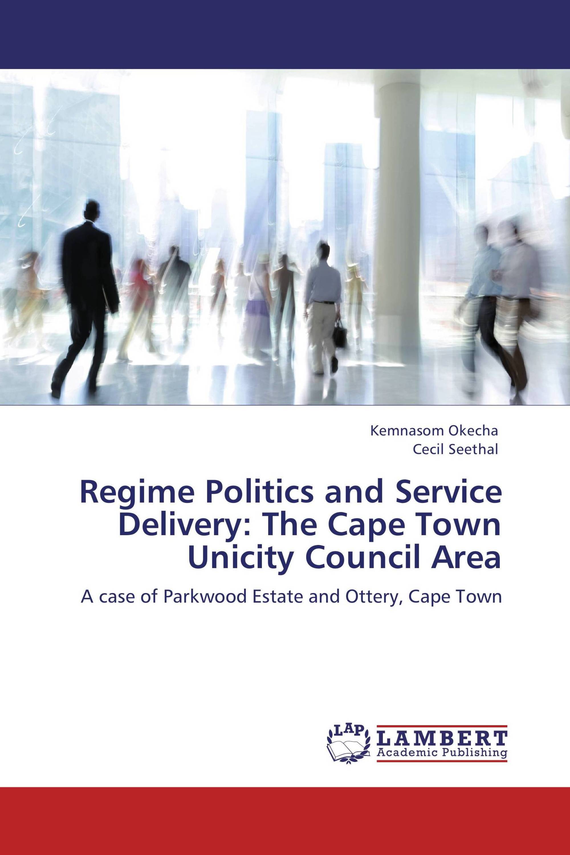 Regime Politics and Service Delivery: The Cape Town Unicity Council Area