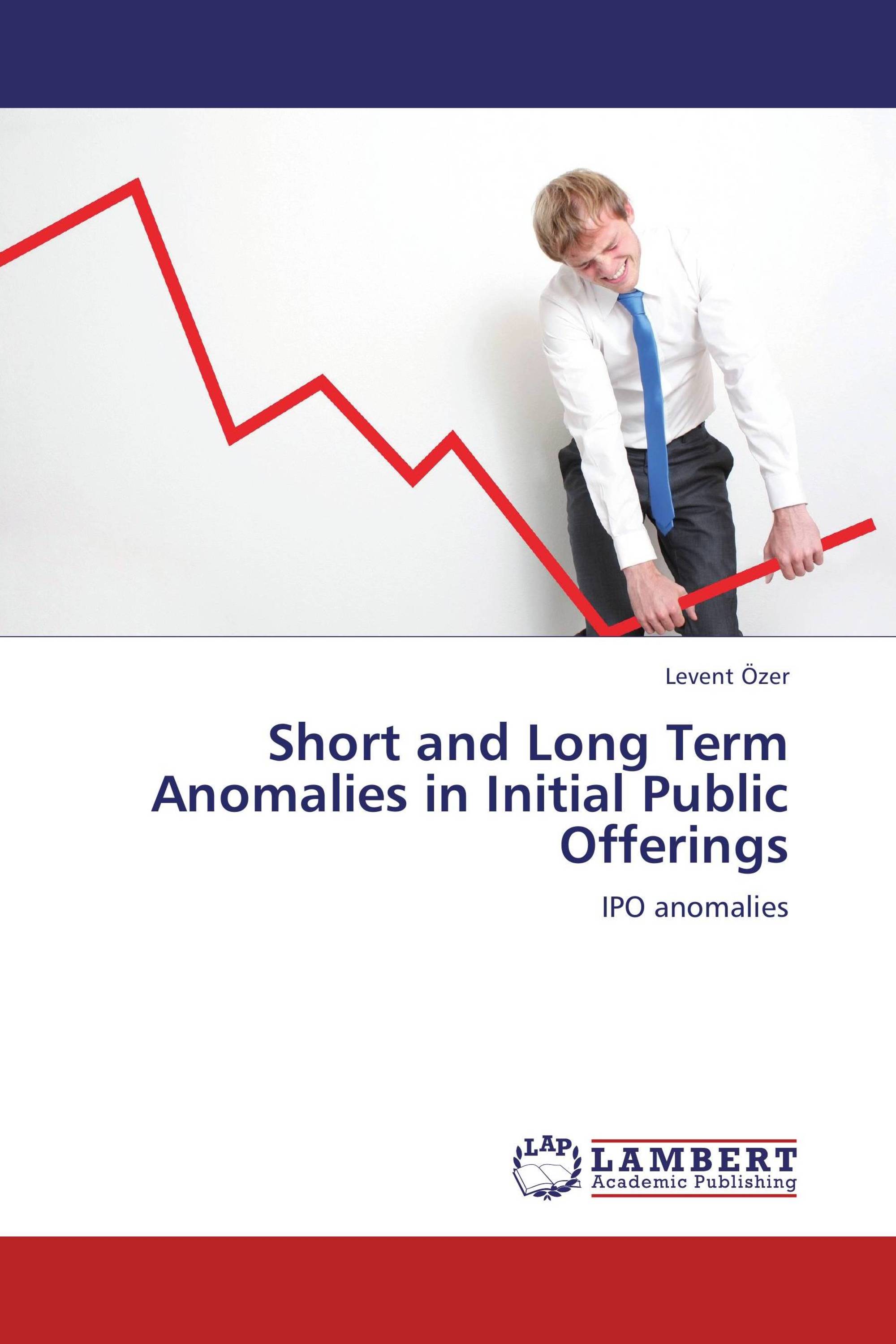 Short and Long Term Anomalies in Initial Public Offerings