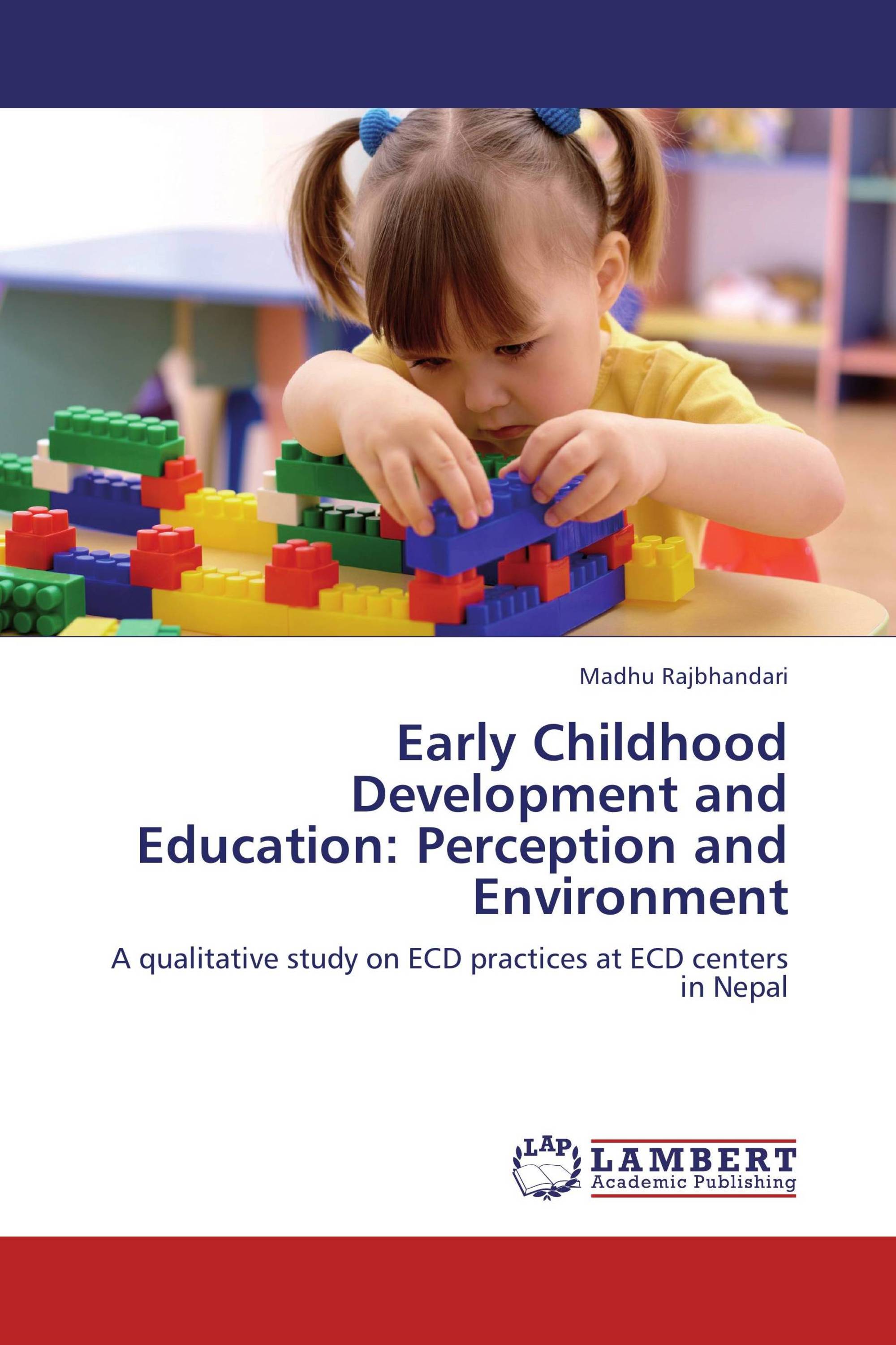 Early Childhood Development And Education: Perception And Environment / 978-3-8454-3069-0 ...