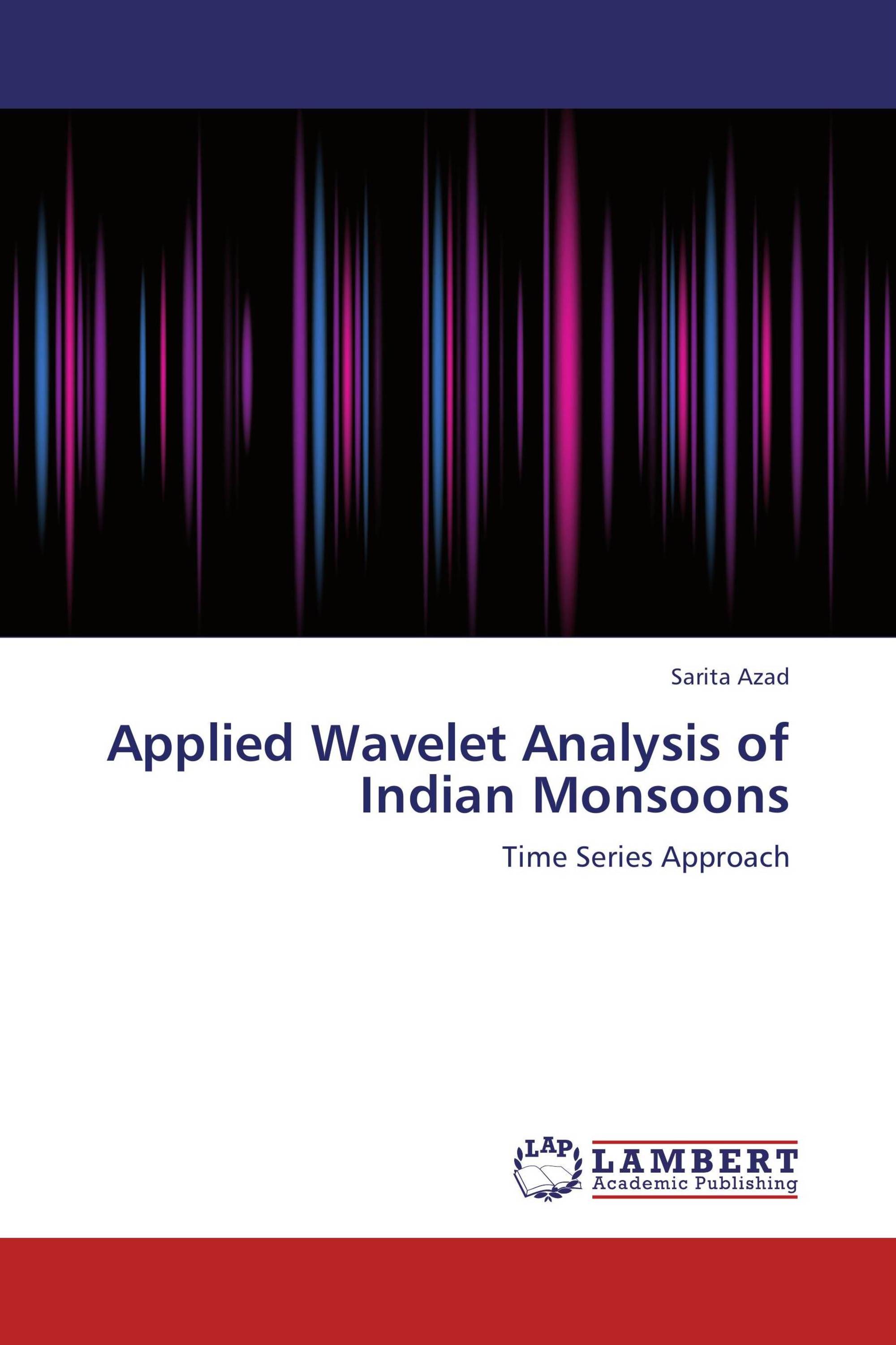 Applied Wavelet Analysis of Indian Monsoons