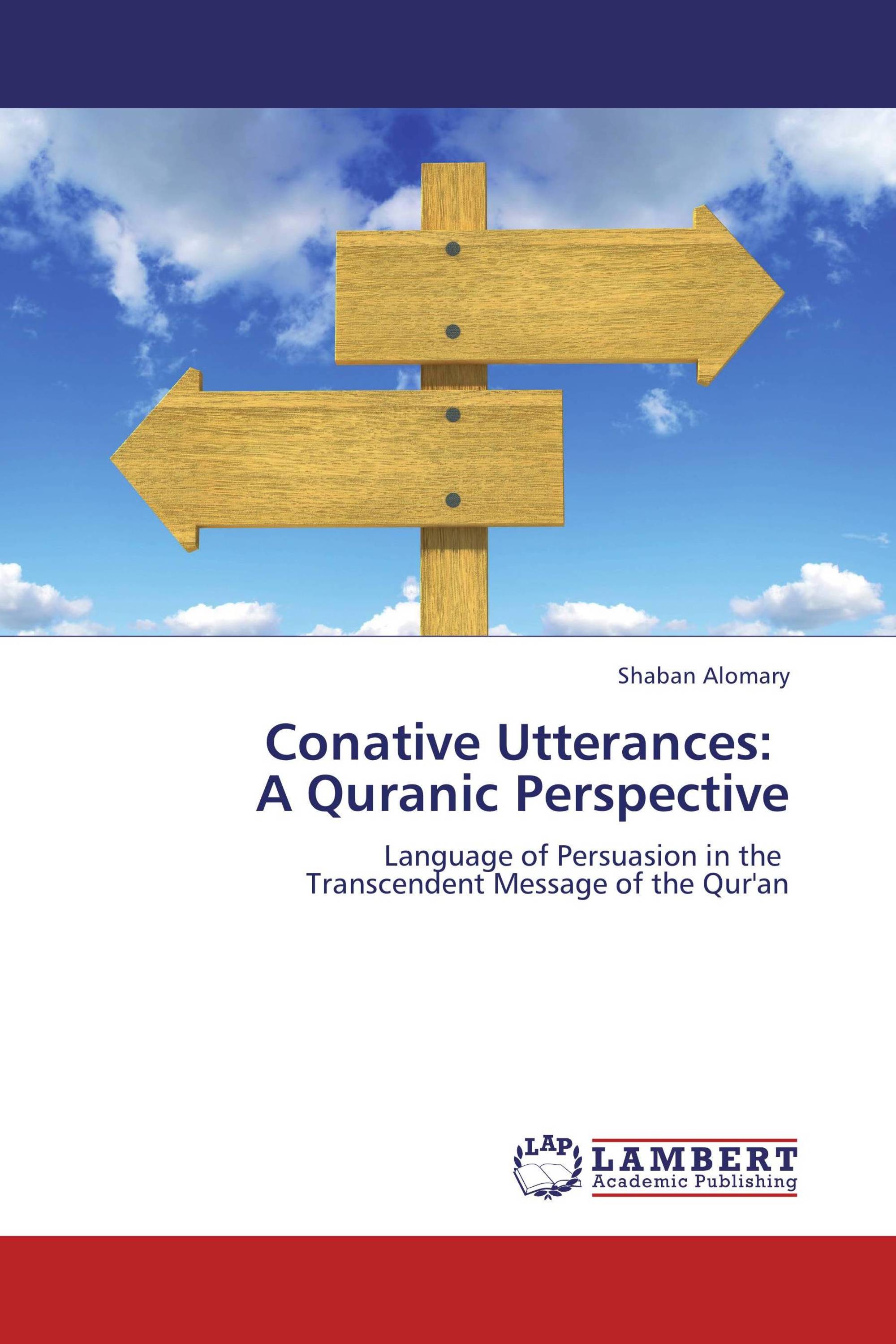 Conative Utterances:   A Quranic Perspective