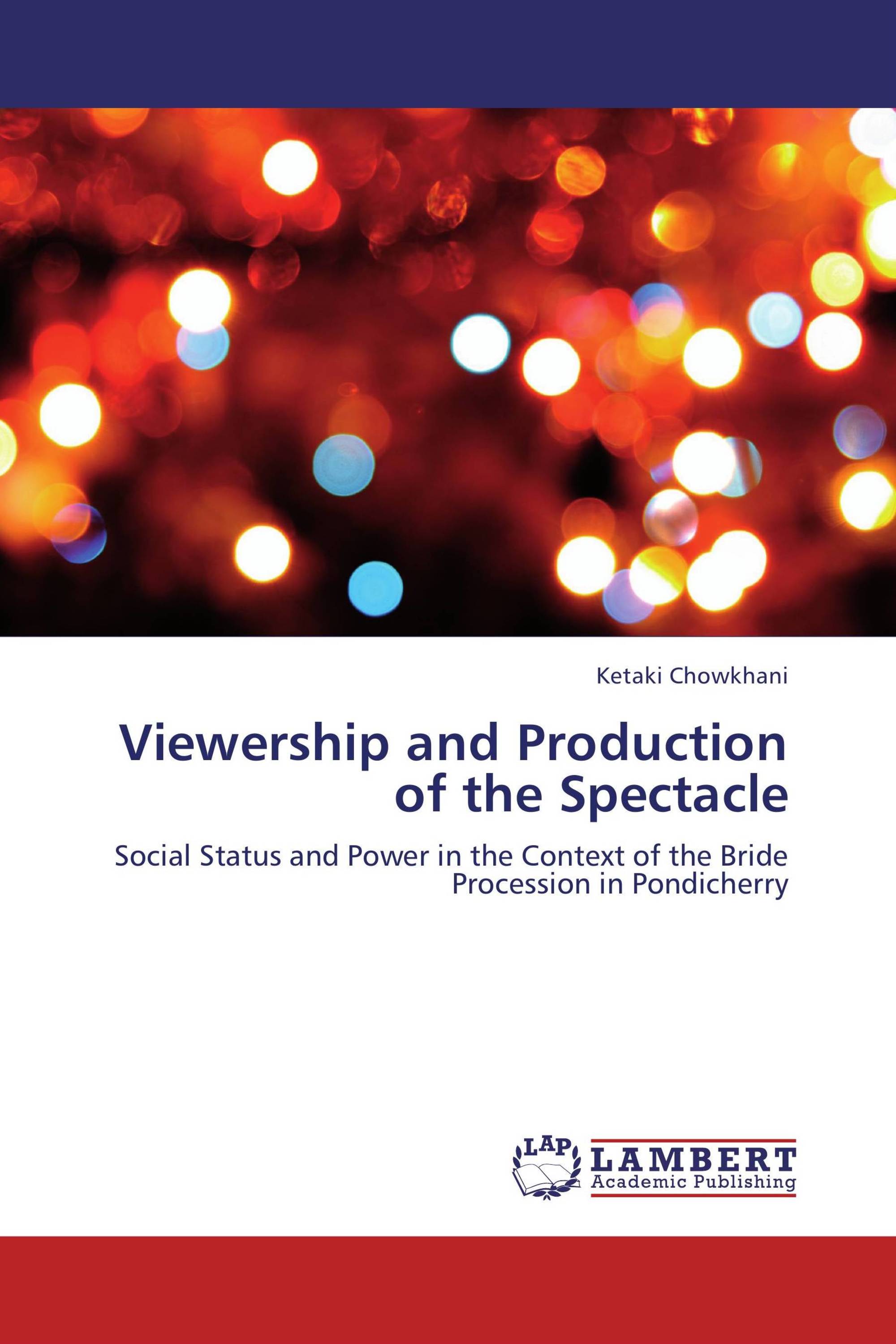 Viewership and Production of the Spectacle