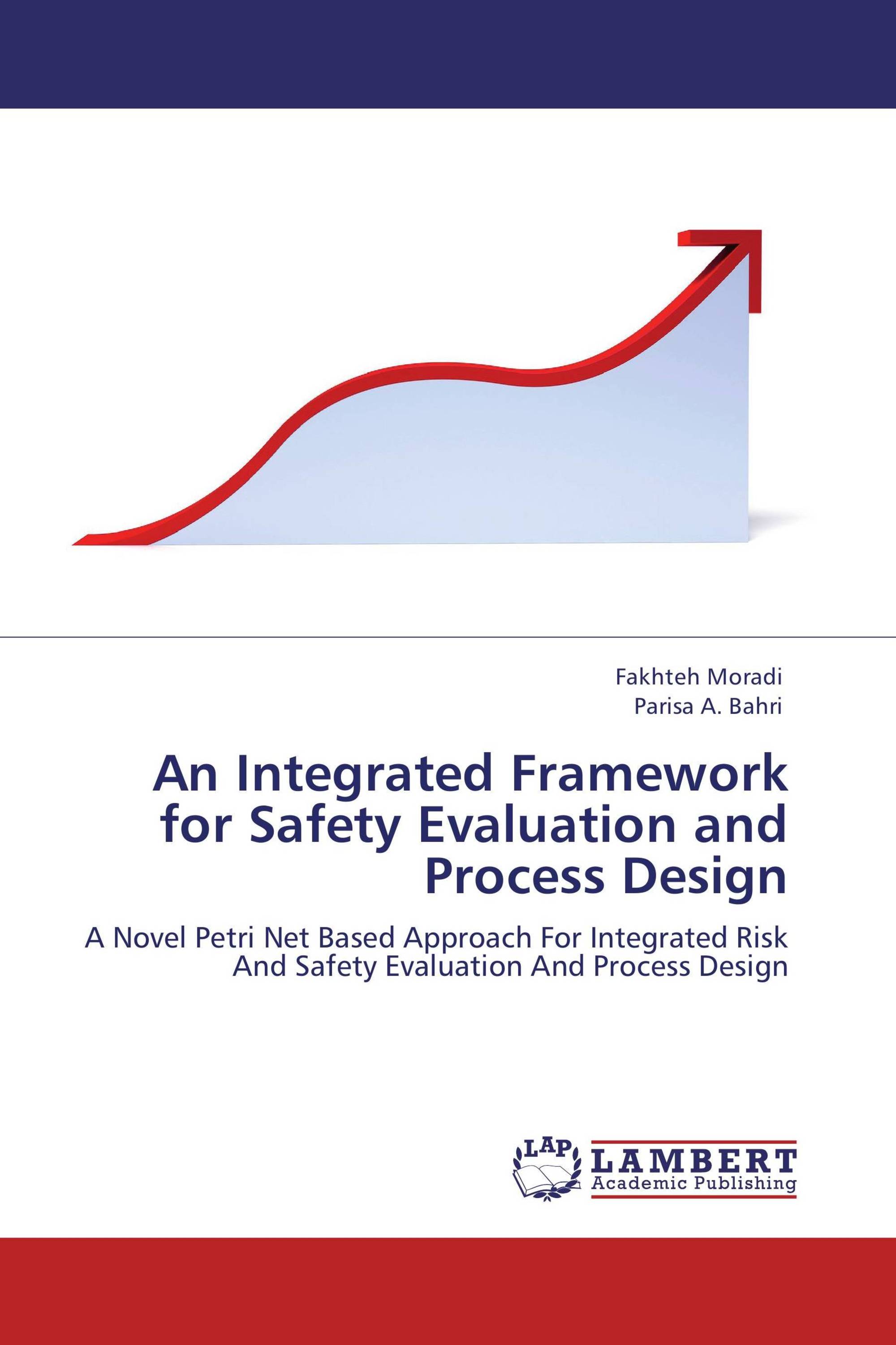 An Integrated Framework for Safety Evaluation and Process Design