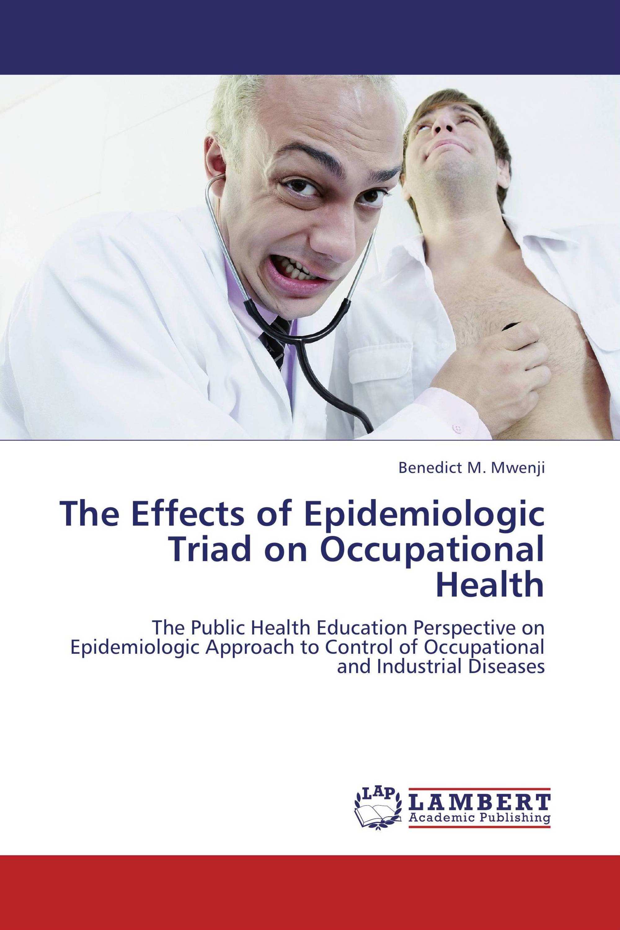 The Effects of Epidemiologic Triad on Occupational Health