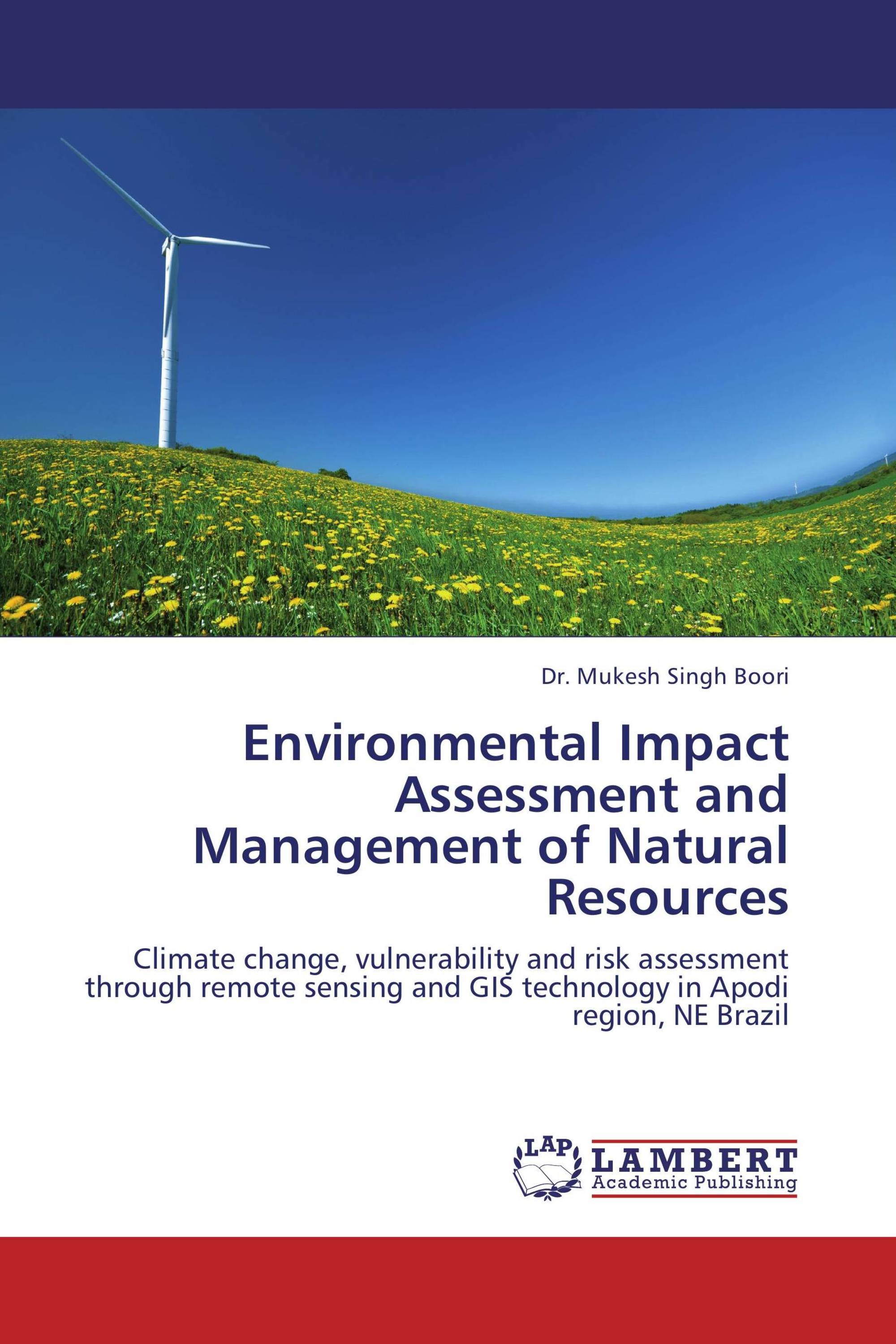 Environmental Impact Assessment and Management of Natural Resources