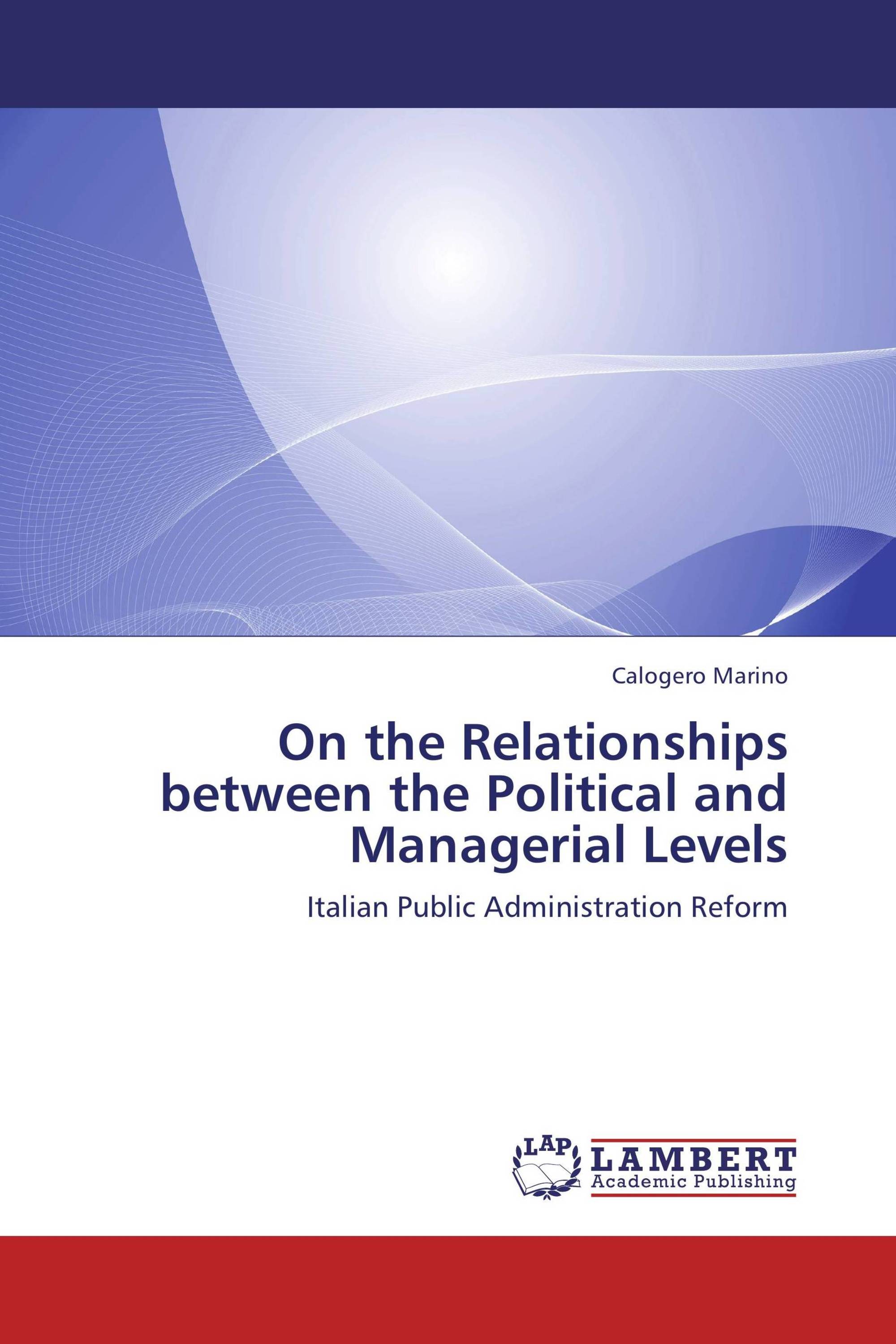 On the Relationships between the Political and Managerial Levels