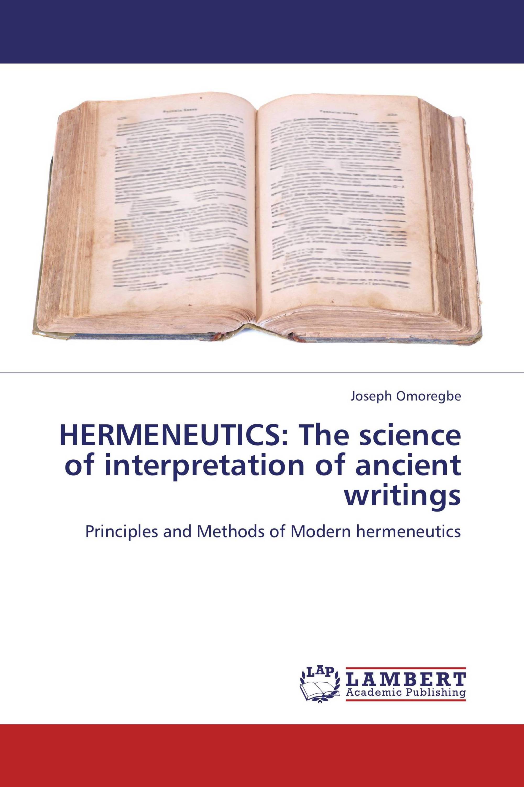 HERMENEUTICS: The science of interpretation of ancient writings