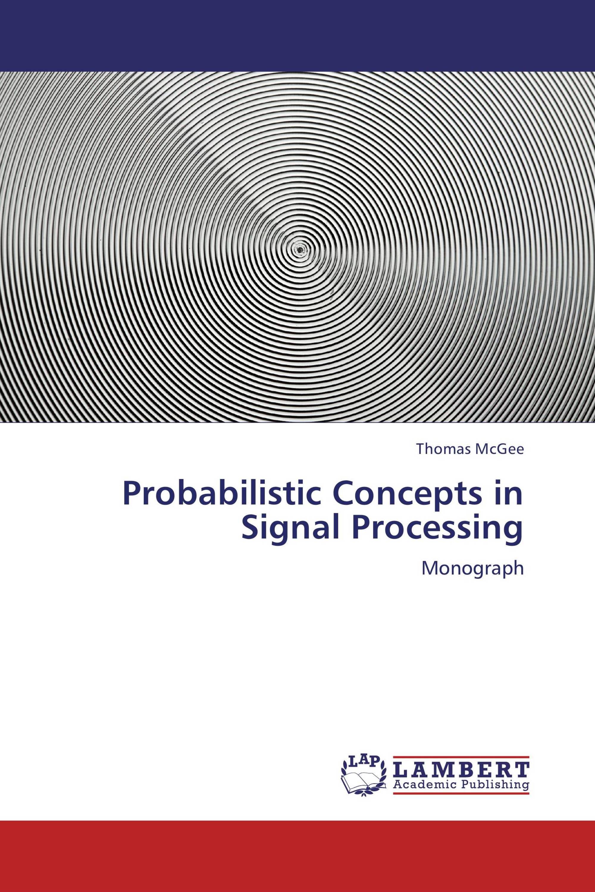 Probabilistic Concepts in Signal Processing