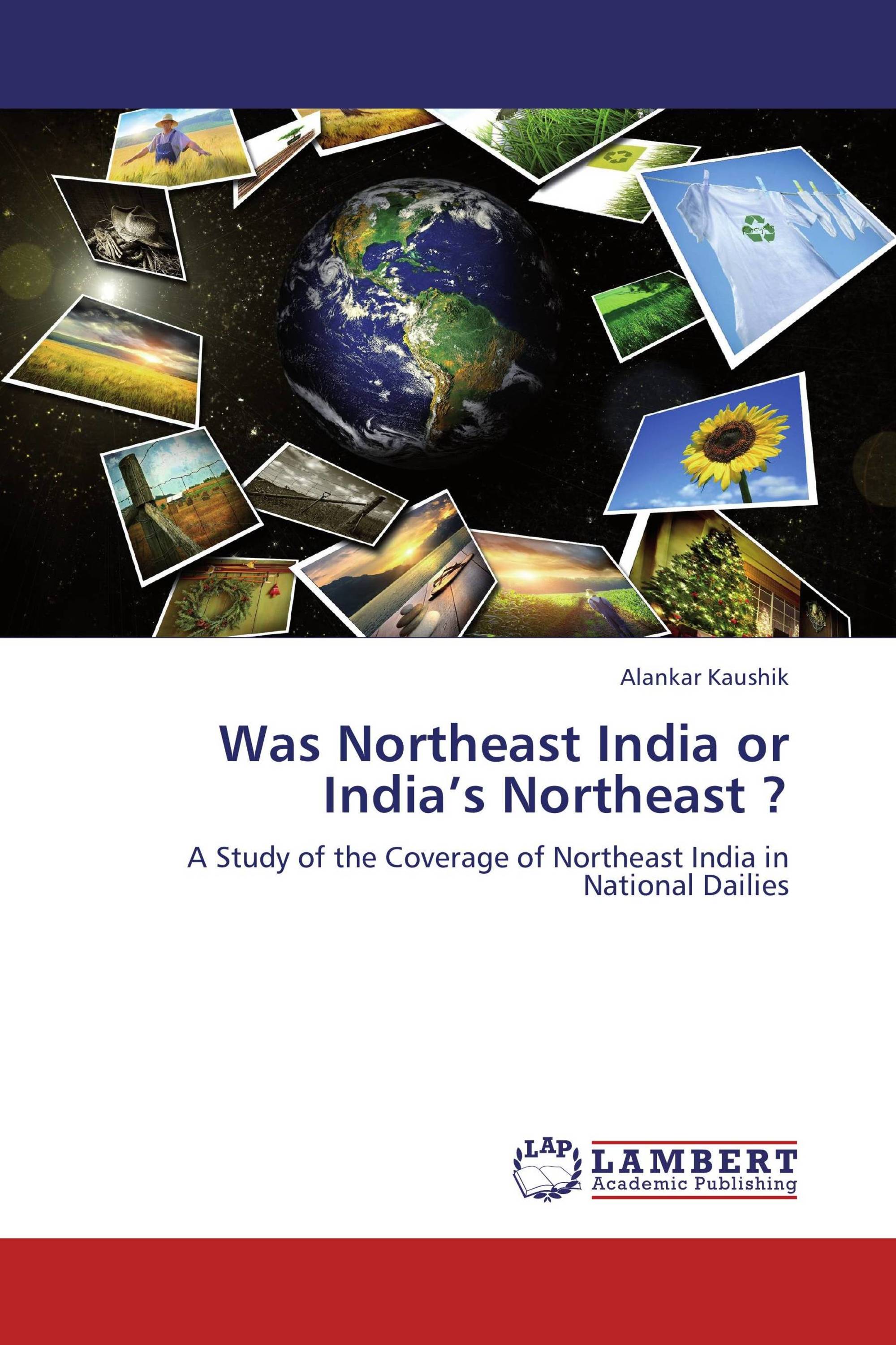 Was Northeast India or India’s Northeast ?