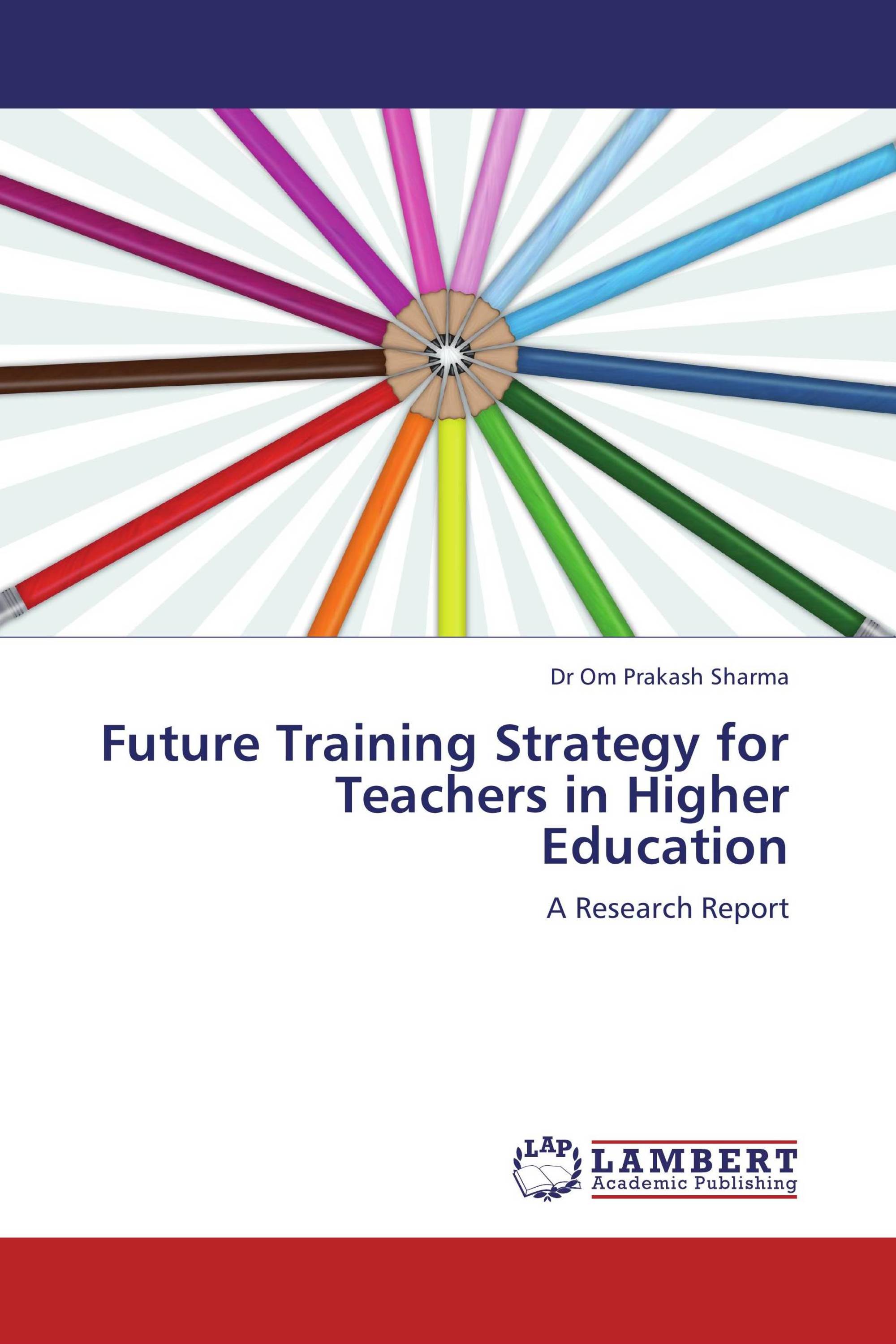 Future Training Strategy for Teachers in Higher Education