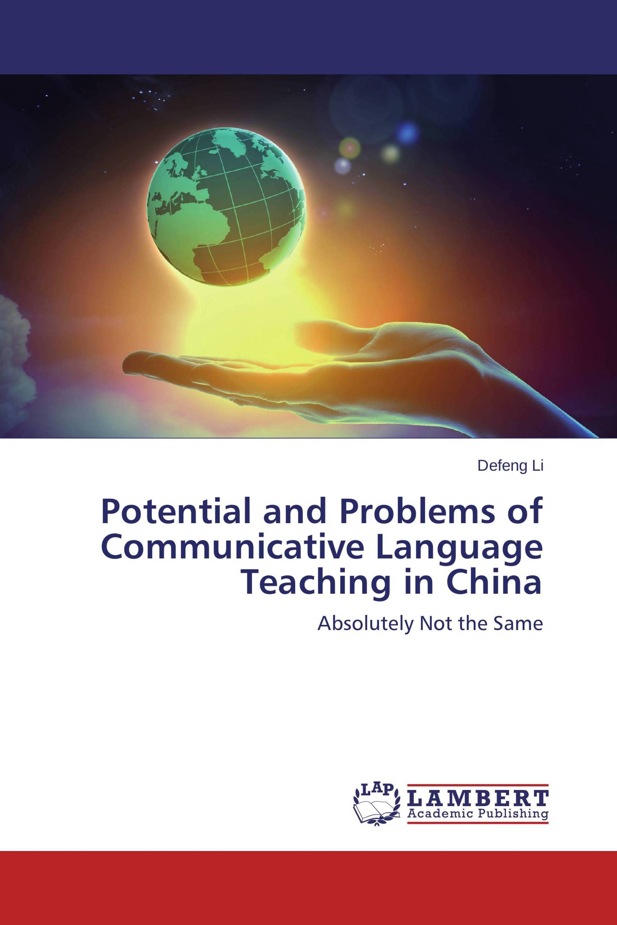 Potential and Problems of Communicative Language Teaching in China