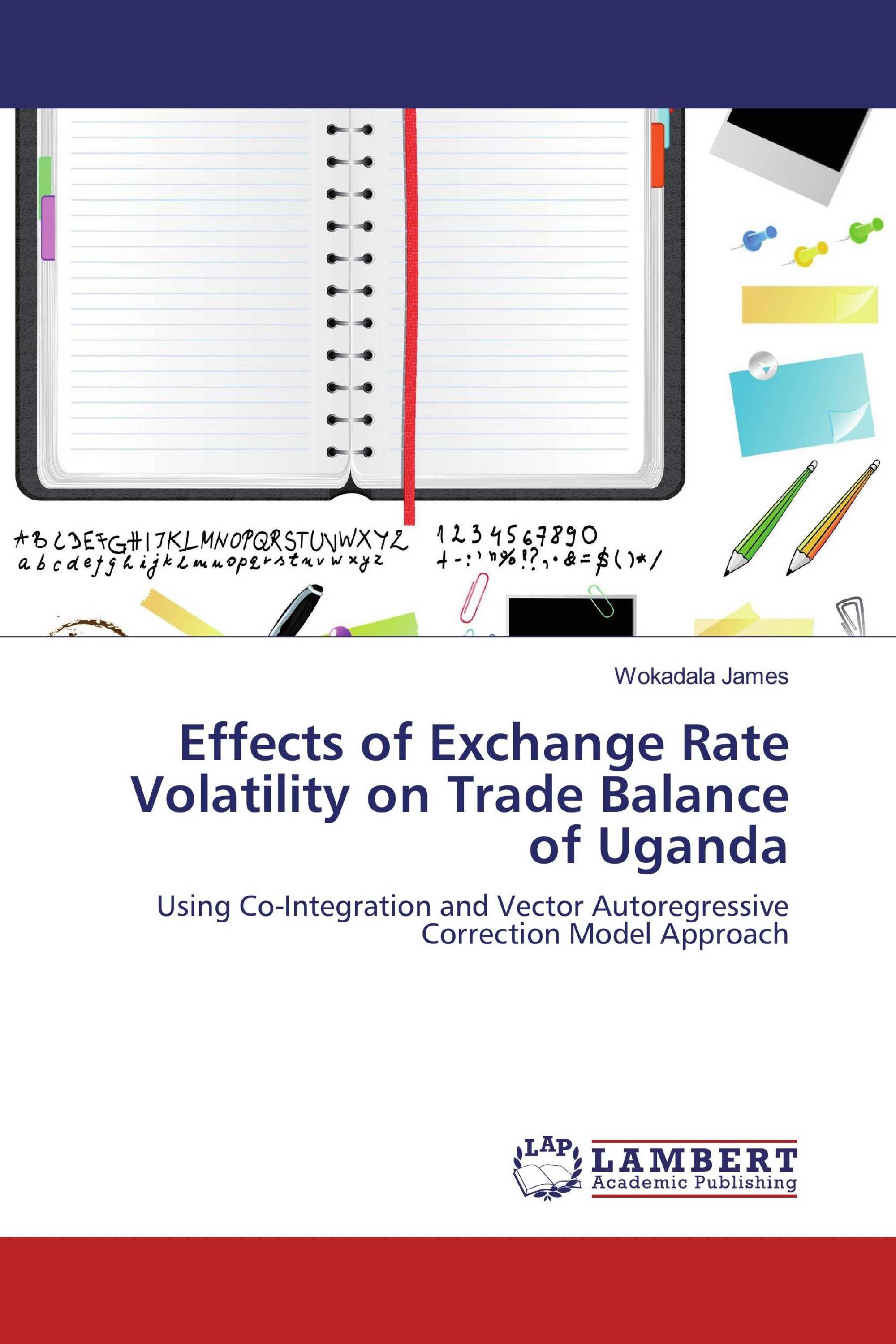 Effects of Exchange Rate Volatility on Trade Balance of Uganda