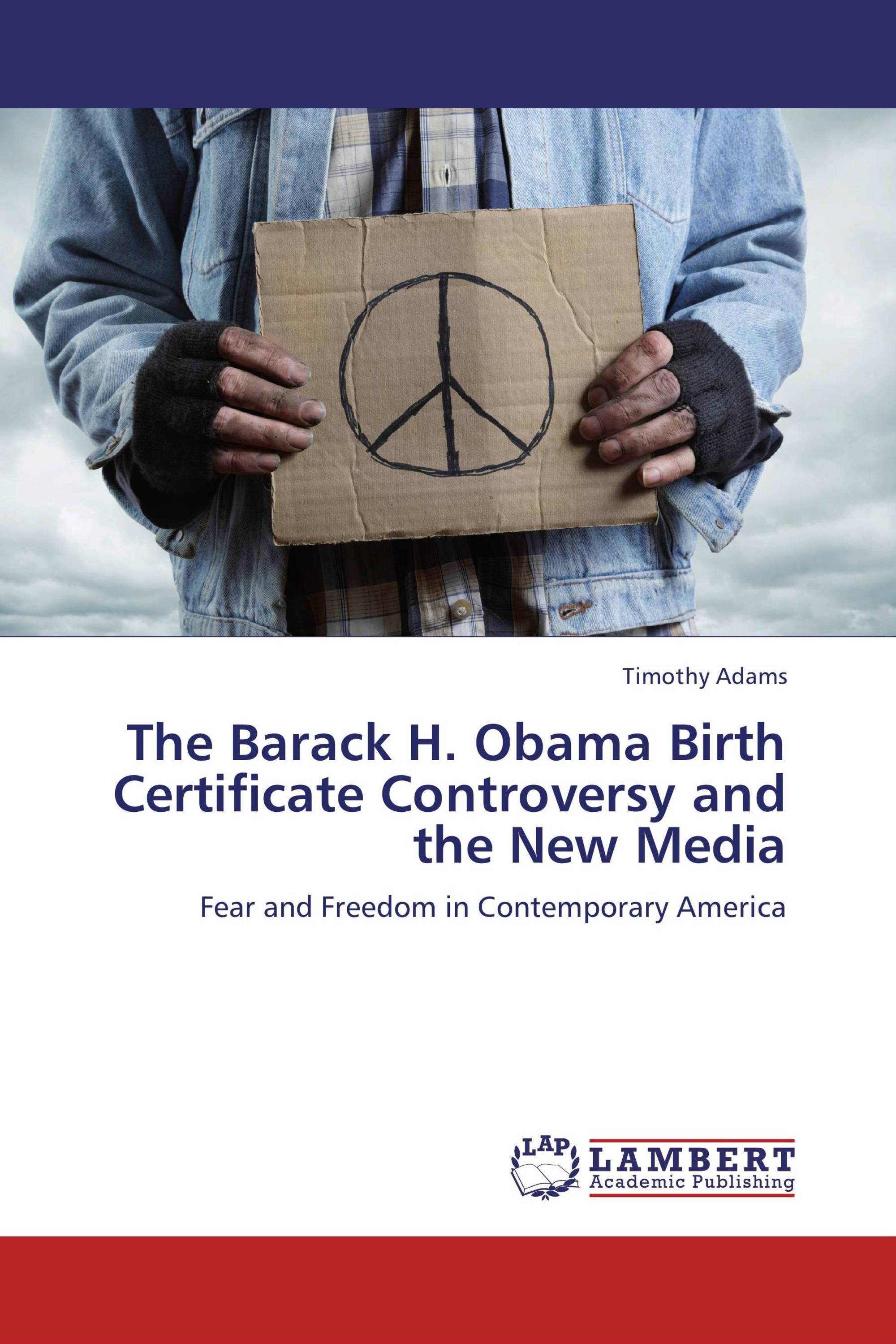 The Barack H. Obama Birth Certificate Controversy and the New Media